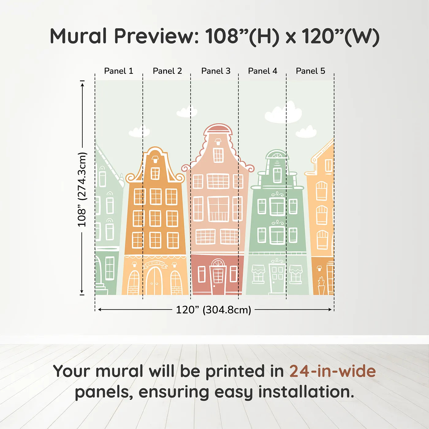 Whimsy Tots Pastel Amsterdam Houses Wall Muraldimension view (108" H x 120" W). Printed in five 24-inch-wide panels. Gender-Neutral