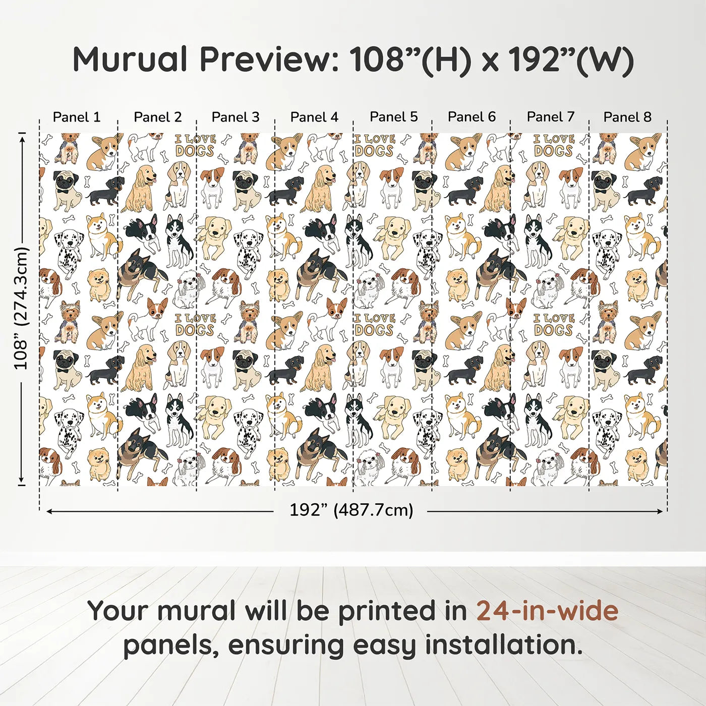 Whimsy Tots I Love Dogs Wall Muraldimension view (108" H x 192" W). Printed in eight 24-inch-wide panels. Gender-Neutral