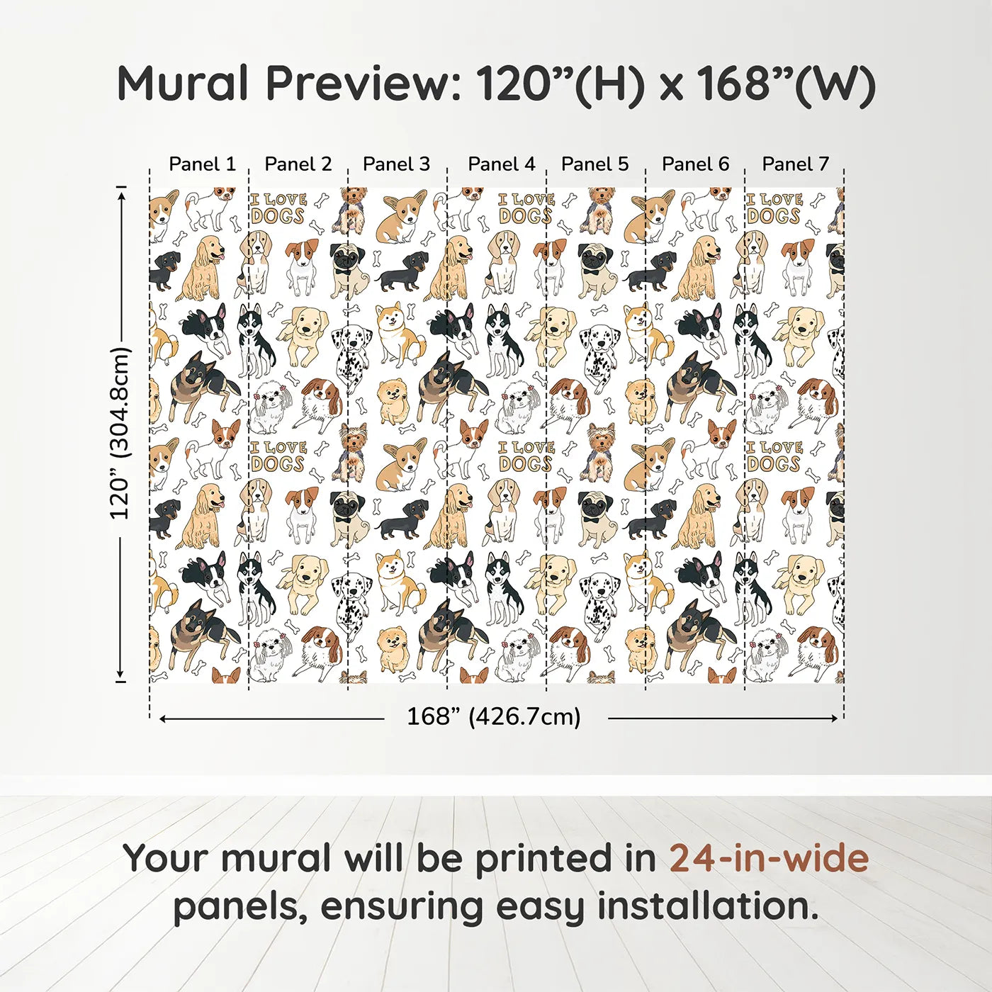 Whimsy Tots I Love Dogs Wall Muraldimension view (120" H x 168" W). Printed in seven 24-inch-wide panels. Gender-Neutral