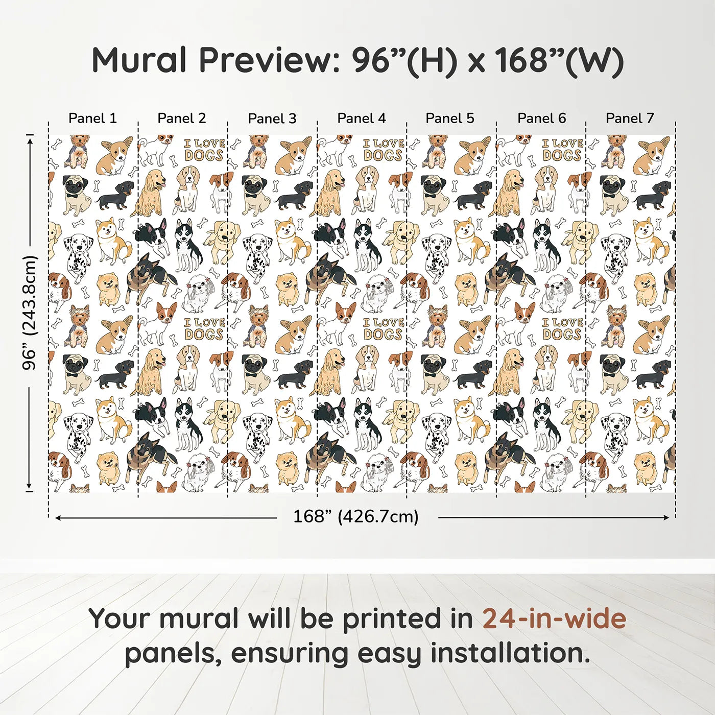 Whimsy Tots I Love Dogs Wall Muraldimension view (96" H x 168" W). Printed in seven 24-inch-wide panels. Gender-Neutral
