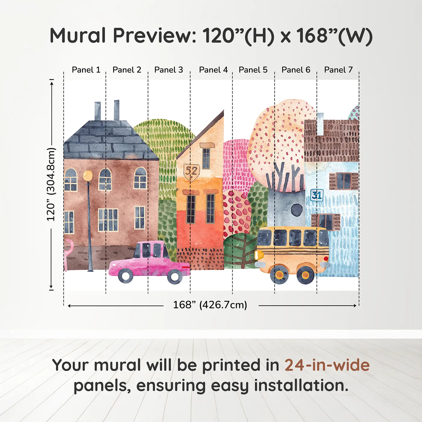 Whimsy Tots Watercolor Town Street Wall Muraldimension view (120" H x 168" W). Printed in seven 24-inch-wide panels. Gender-Neutral