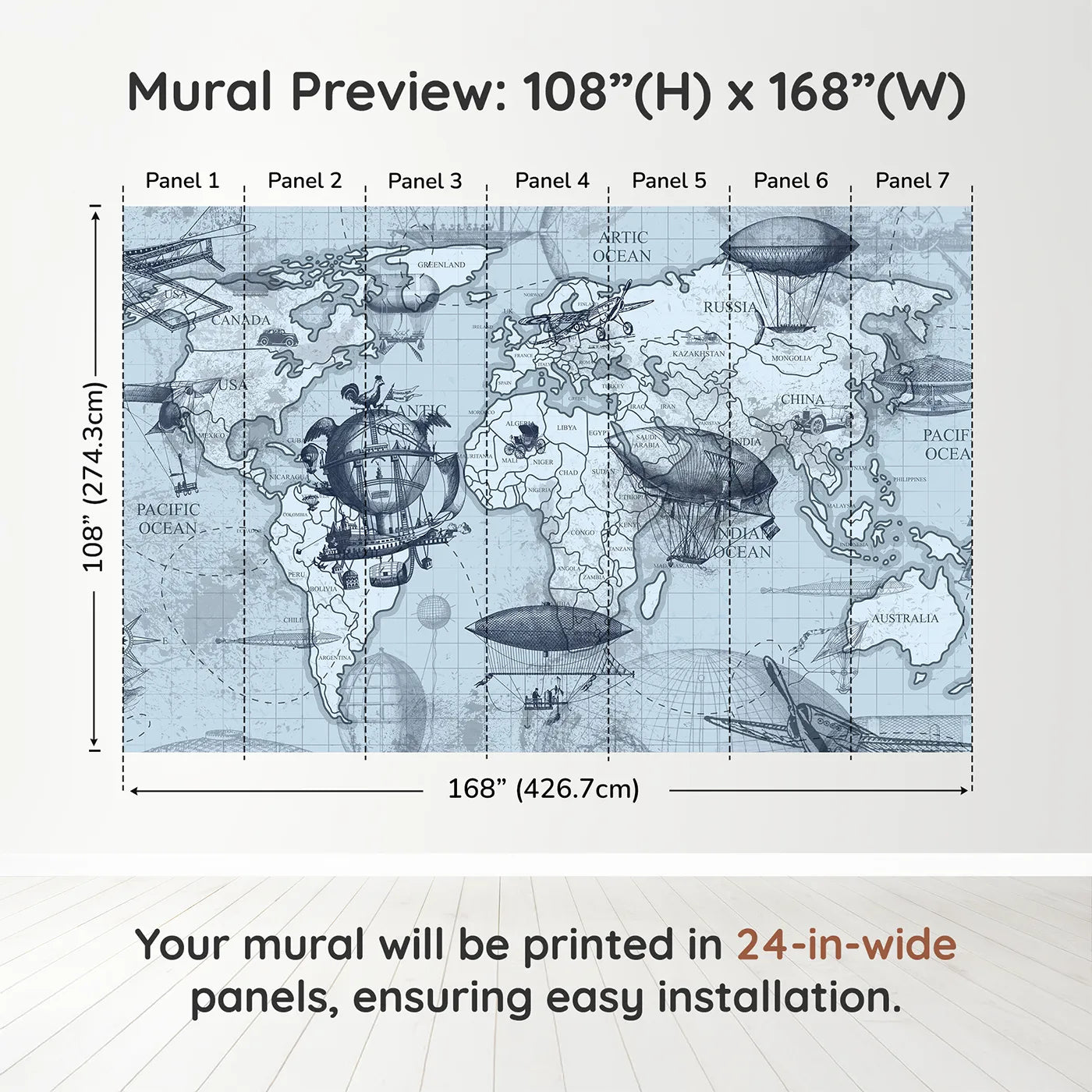 Whimsy Tots Vintage Airship World Map Wall Muraldimension view (108" H x 168" W). Printed in seven 24-inch-wide panels. Gender-Neutral