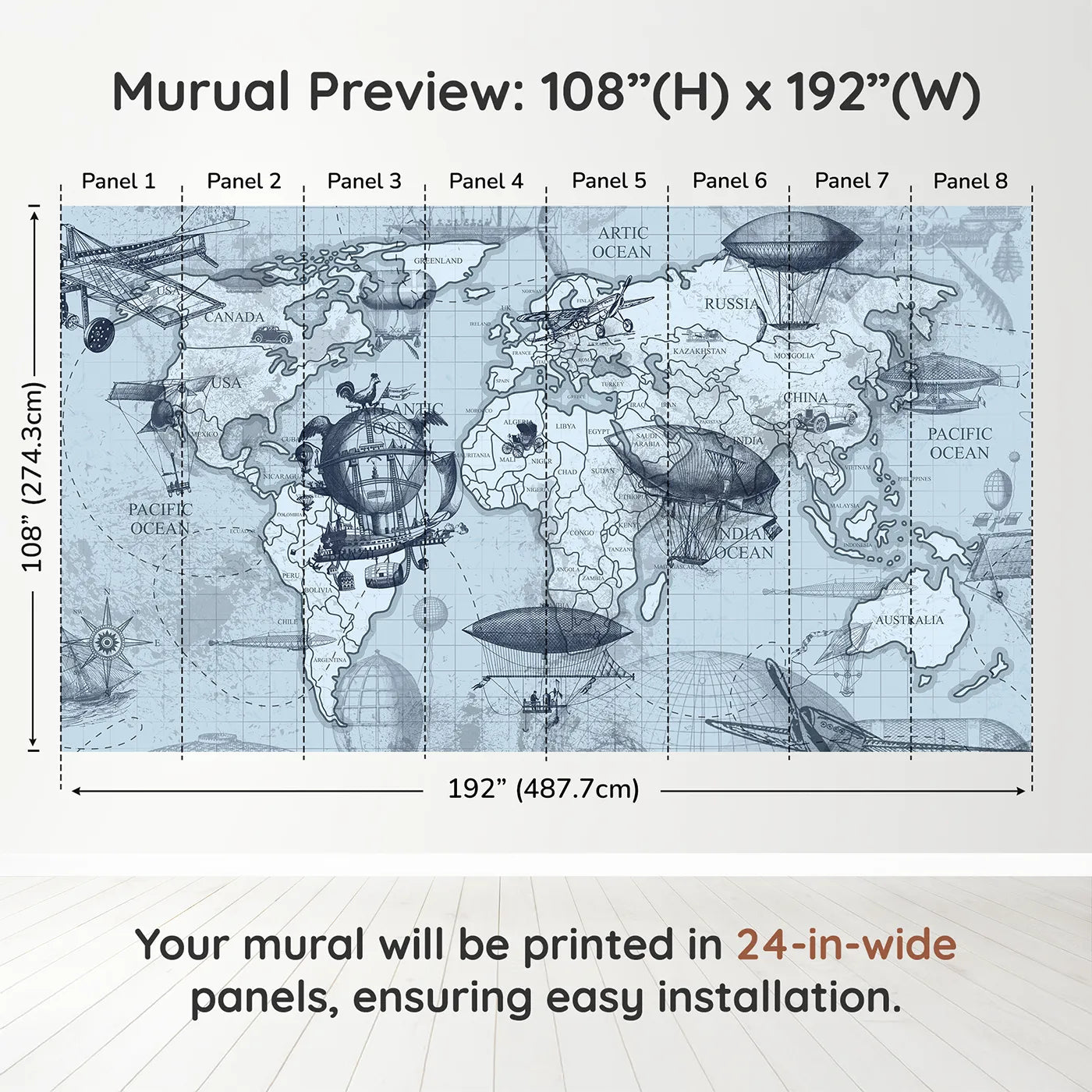 Whimsy Tots Vintage Airship World Map Wall Muraldimension view (108" H x 192" W). Printed in eight 24-inch-wide panels. Gender-Neutral