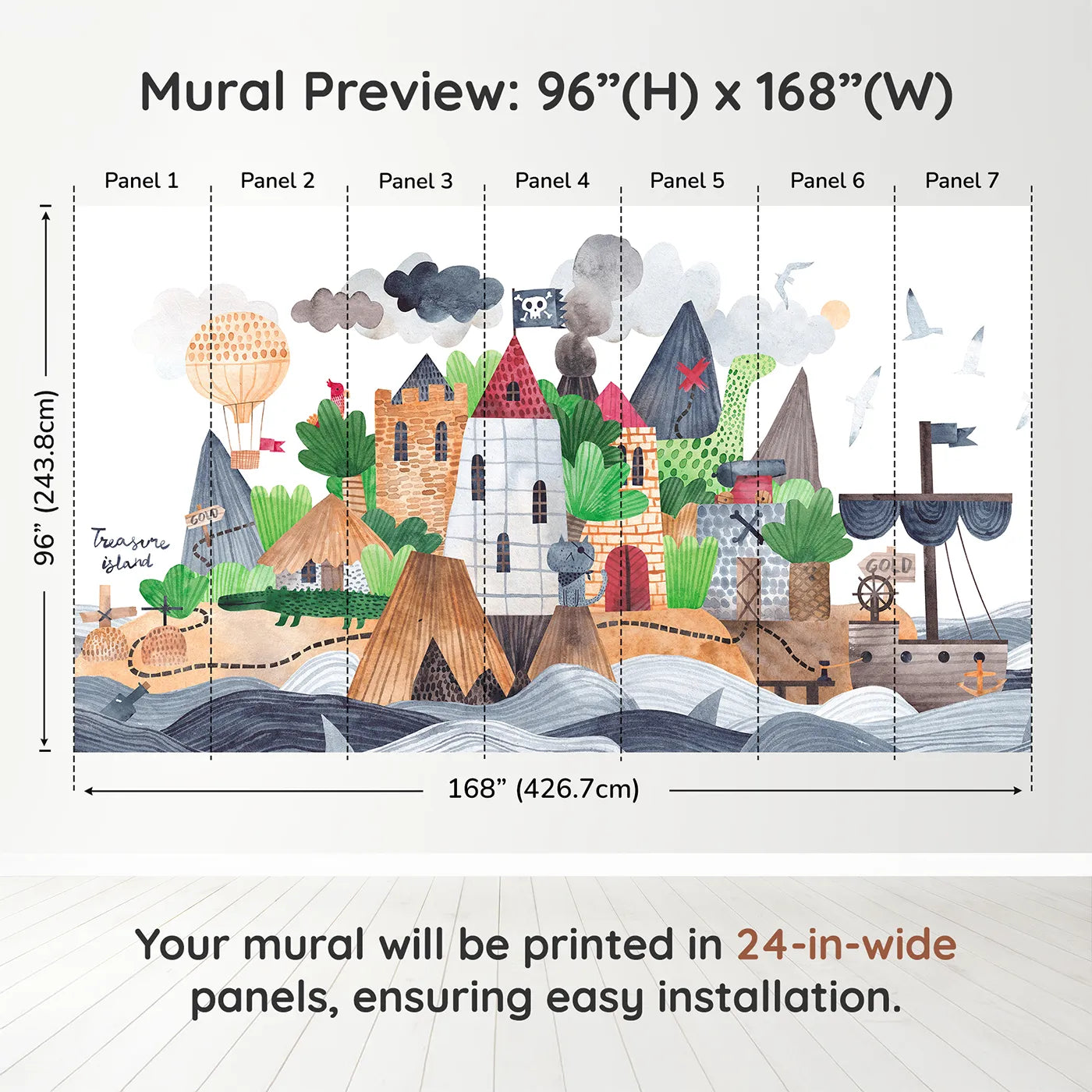 Whimsy Tots Treasure Island Adventure Wall Muraldimension view (96" H x 168" W). Printed in seven 24-inch-wide panels. Best for Boys