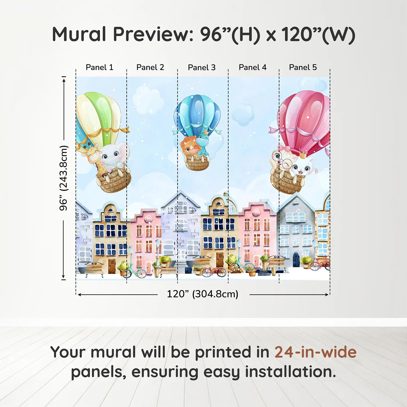 Whimsy Tots Animal Balloon Ride Over Town Wall Muraldimension view (96" H x 120" W). Printed in five 24-inch-wide panels. Gender-Neutral