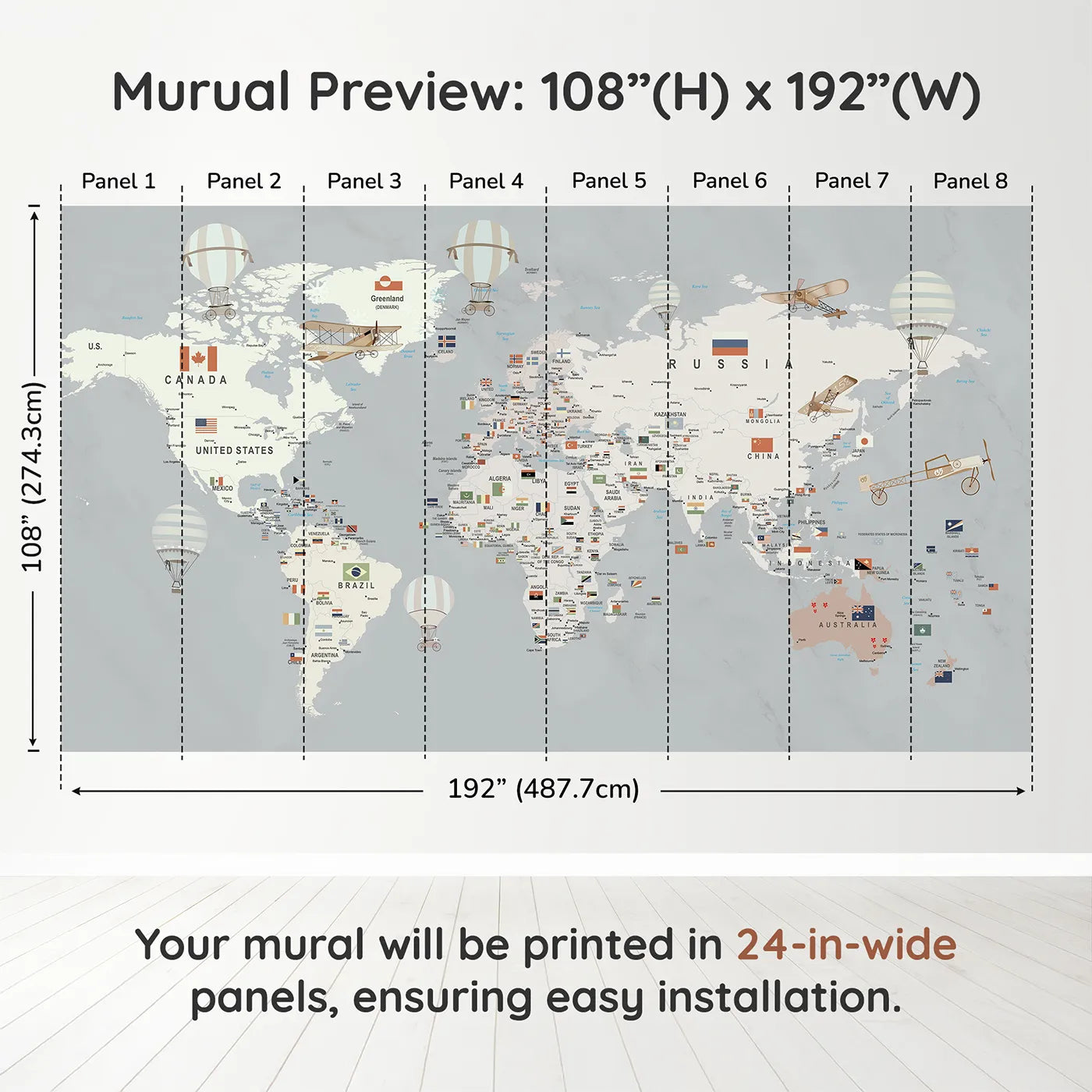 Whimsy Tots Vintage World Map with Flags Wall Muraldimension view (108" H x 192" W). Printed in eight 24-inch-wide panels. Gender-Neutral