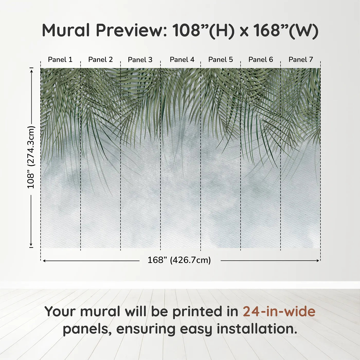 Whimsy Tots Misty Palm Canopy Wall Muraldimension view (108" H x 168" W). Printed in seven 24-inch-wide panels. Gender-Neutral