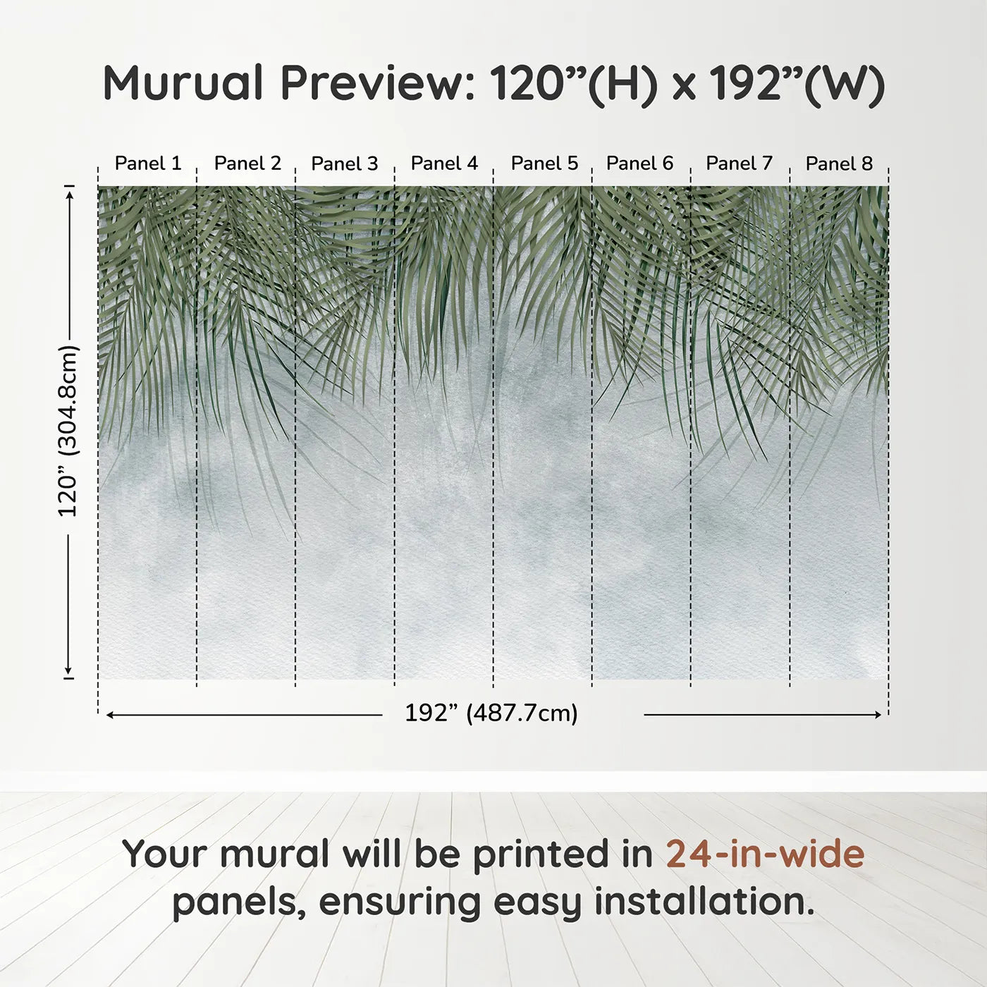 Whimsy Tots Misty Palm Canopy Wall Muraldimension view (120" H x 192" W). Printed in eight 24-inch-wide panels. Gender-Neutral
