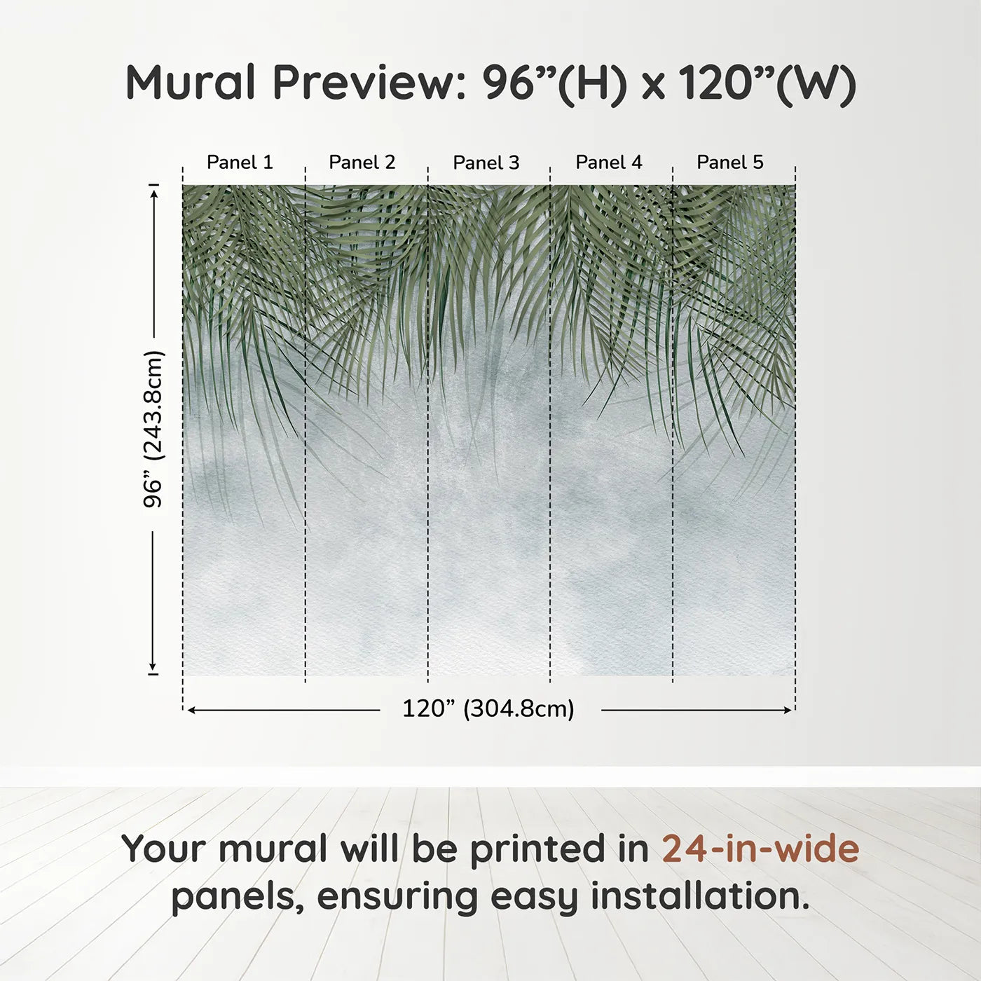Whimsy Tots Misty Palm Canopy Wall Muraldimension view (96" H x 120" W). Printed in five 24-inch-wide panels. Gender-Neutral
