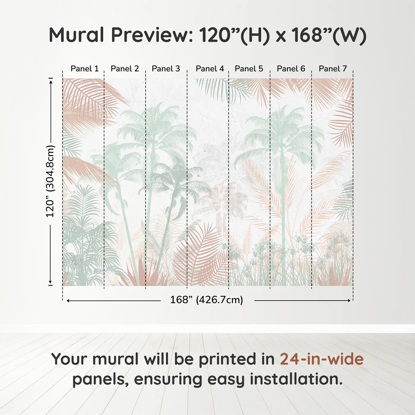 Whimsy Tots Pastel Palm Jungle Wall Muraldimension view (120" H x 168" W). Printed in seven 24-inch-wide panels. Gender-Neutral