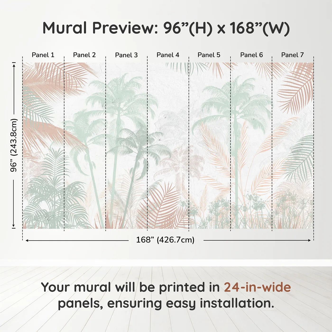 Whimsy Tots Pastel Palm Jungle Wall Muraldimension view (96" H x 168" W). Printed in seven 24-inch-wide panels. Gender-Neutral