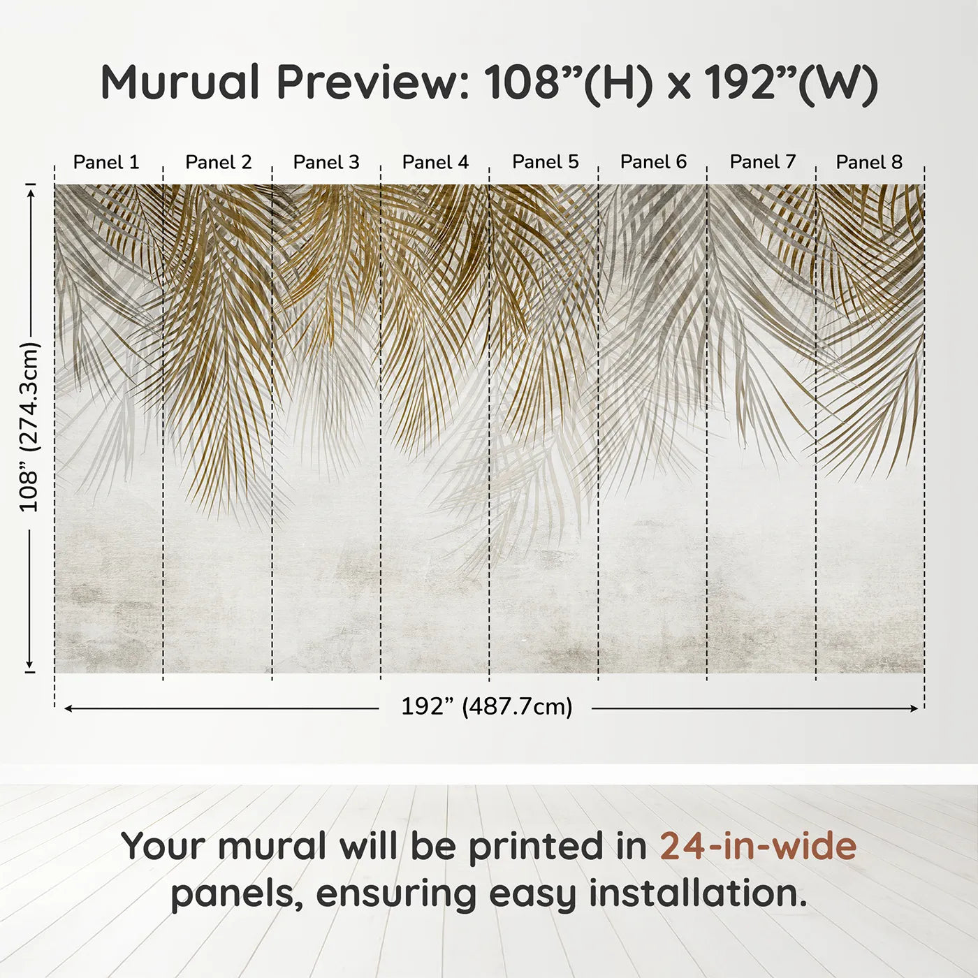 Whimsy Tots Golden Palm Canopy Wall Muraldimension view (108" H x 192" W). Printed in eight 24-inch-wide panels. Gender-Neutral