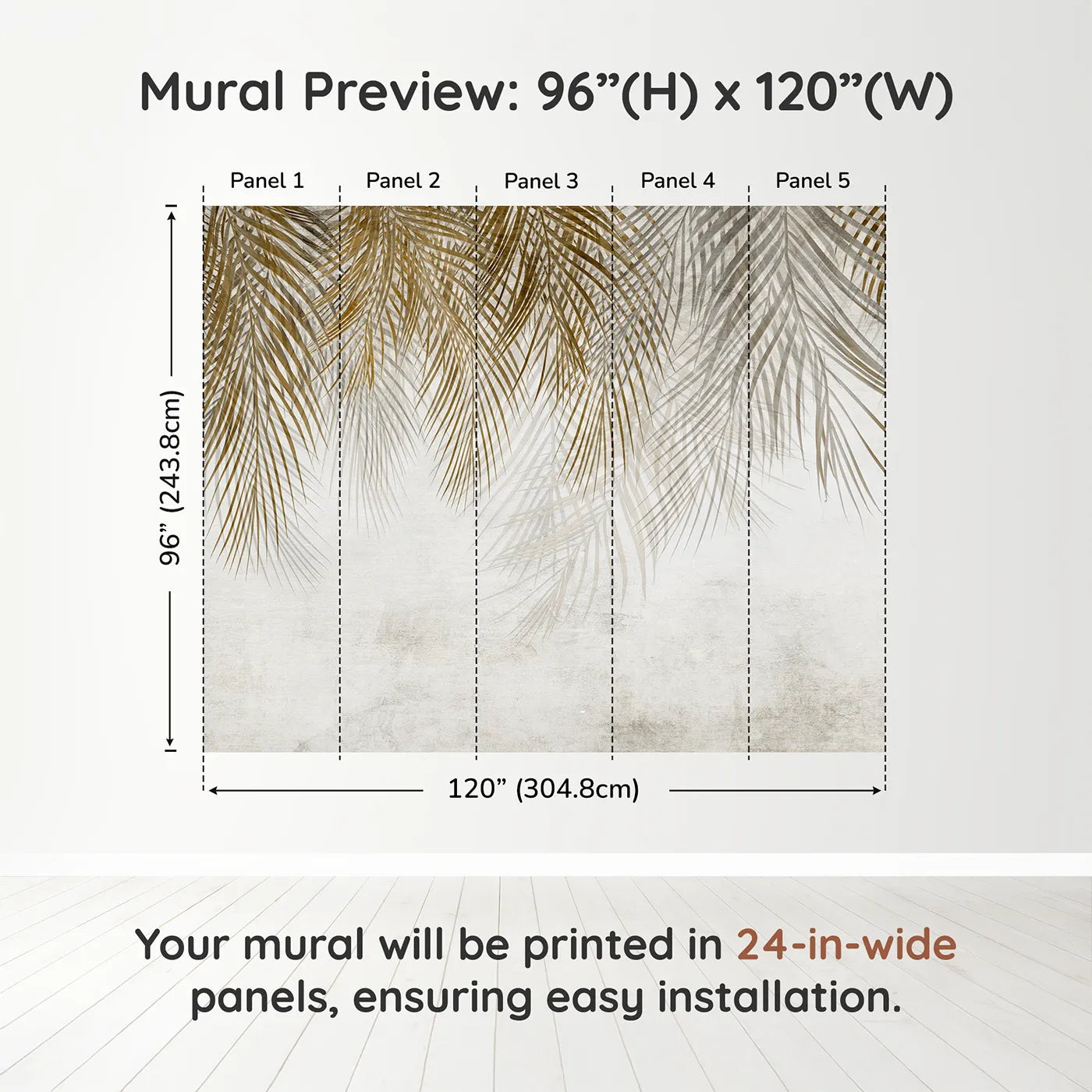 Whimsy Tots Golden Palm Canopy Wall Muraldimension view (96" H x 120" W). Printed in five 24-inch-wide panels. Gender-Neutral