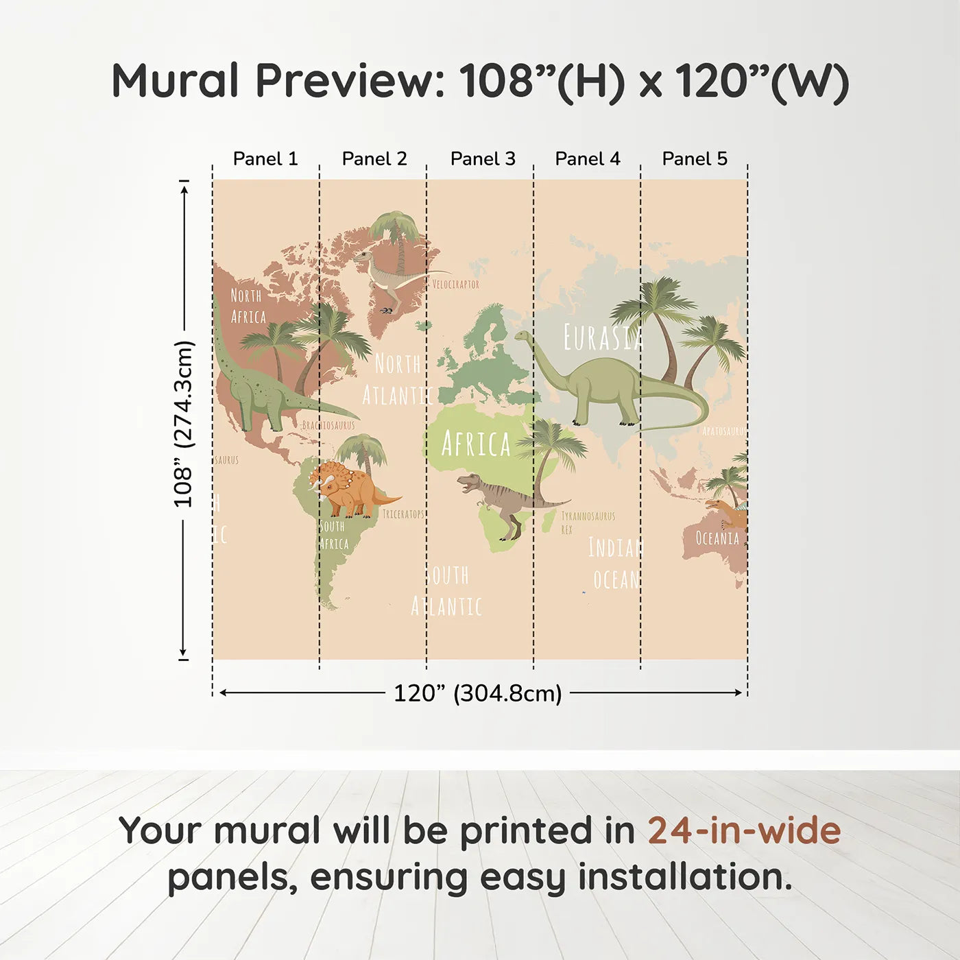 Whimsy Tots Neutral Dinosaur World Map Wall Muraldimension view (108" H x 120" W). Printed in five 24-inch-wide panels. Gender-Neutral