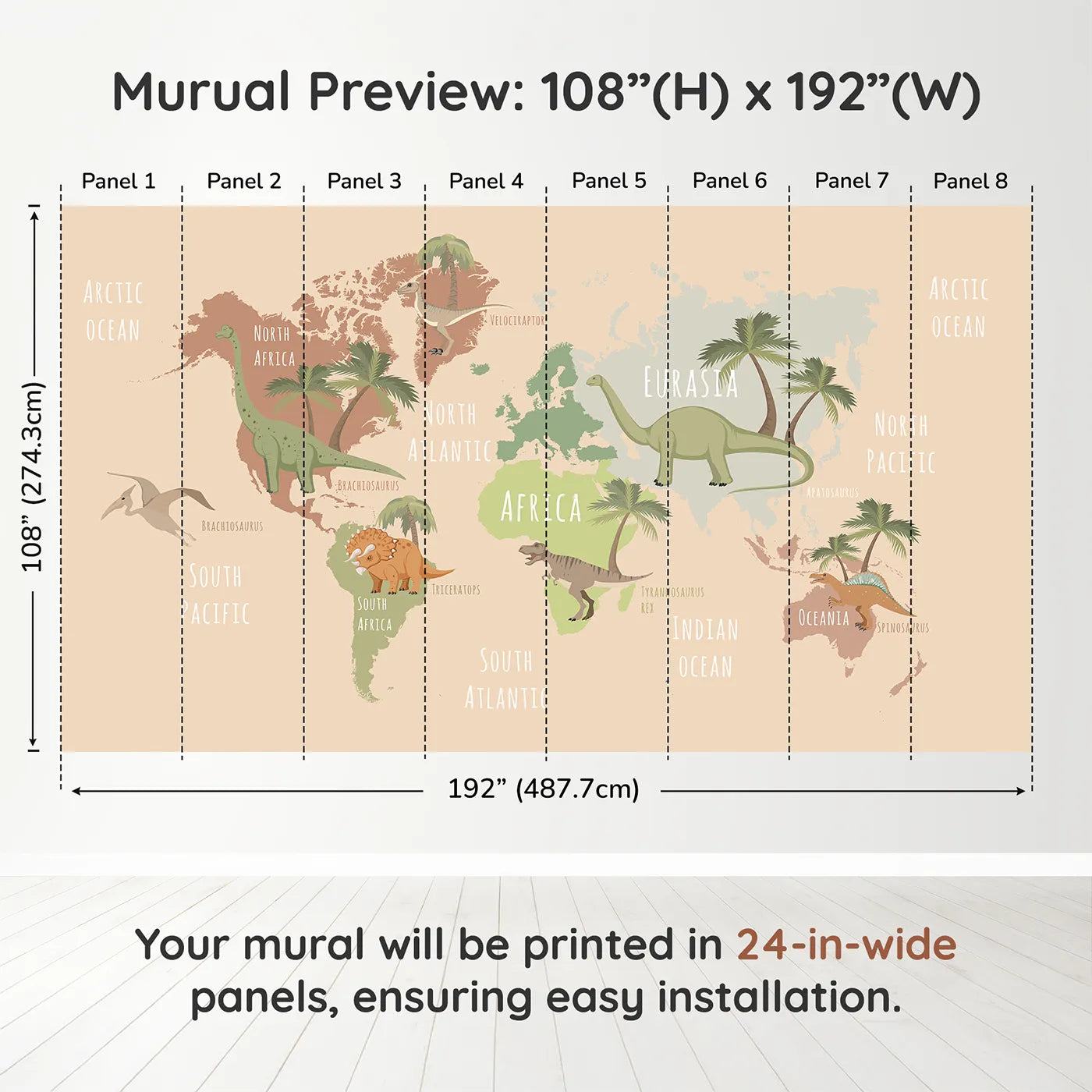 Whimsy Tots Neutral Dinosaur World Map Wall Muraldimension view (108" H x 192" W). Printed in eight 24-inch-wide panels. Gender-Neutral