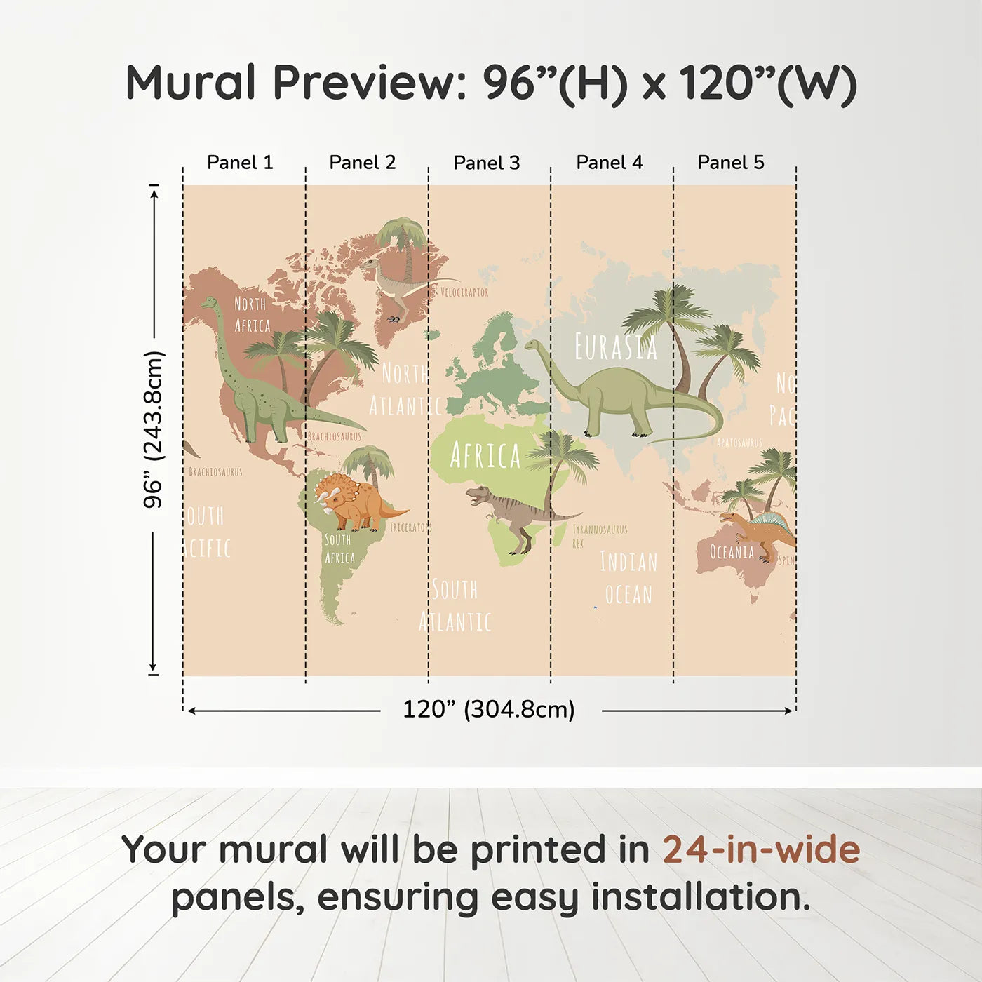Whimsy Tots Neutral Dinosaur World Map Wall Muraldimension view (96" H x 120" W). Printed in five 24-inch-wide panels. Gender-Neutral