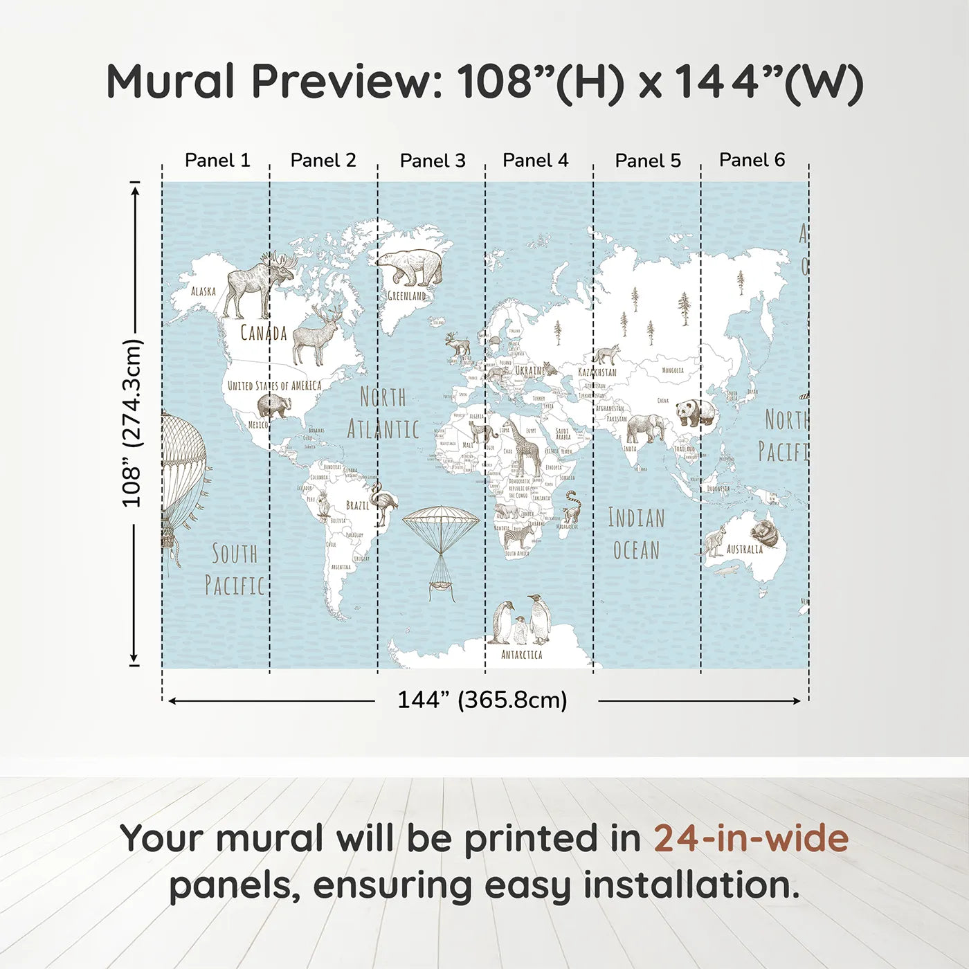 Whimsy Tots Hand Drawn Animal World Map Wall Muraldimension view (108" H x 144" W). Printed in six 24-inch-wide panels. Gender-Neutral