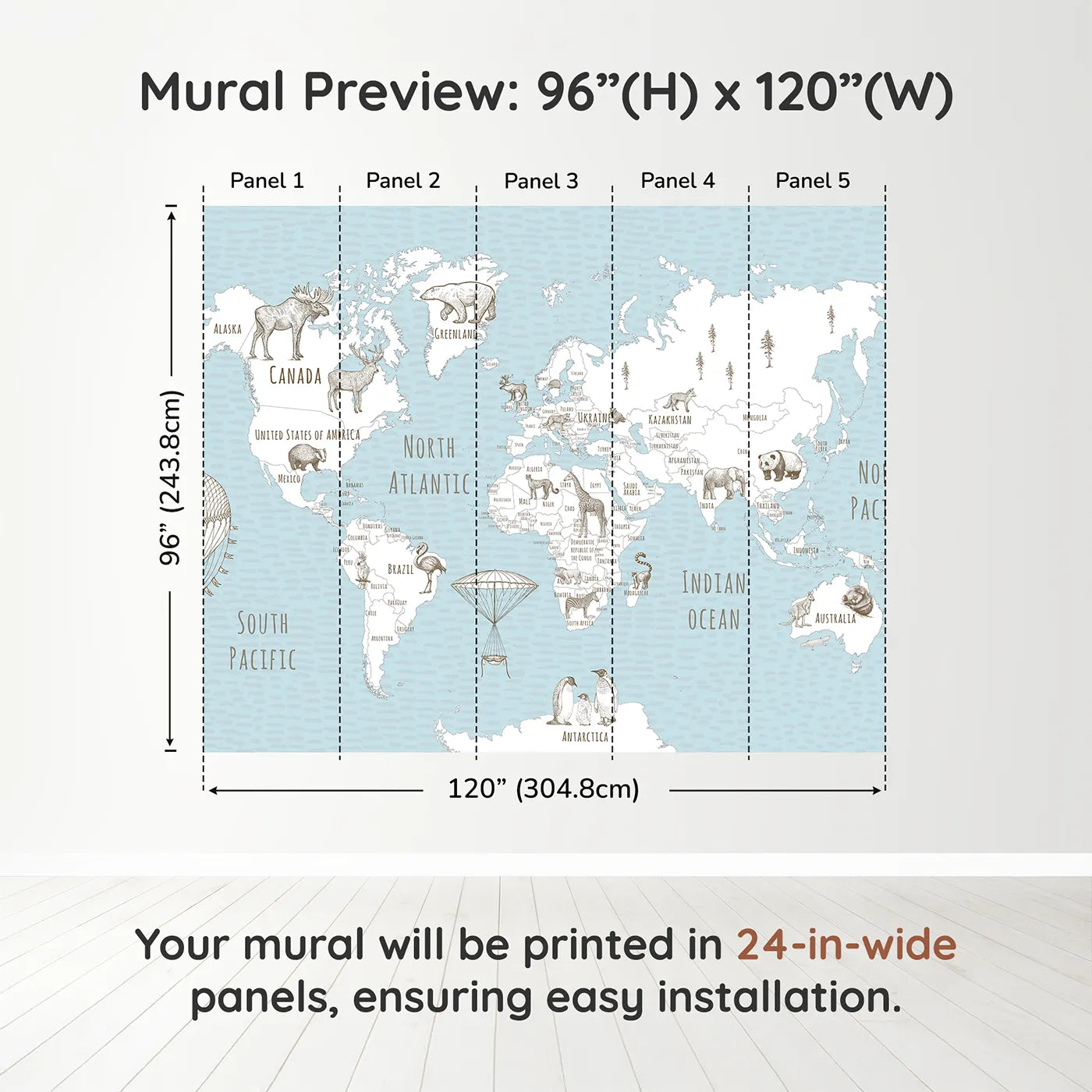 Whimsy Tots Hand Drawn Animal World Map Wall Muraldimension view (96" H x 120" W). Printed in five 24-inch-wide panels. Gender-Neutral