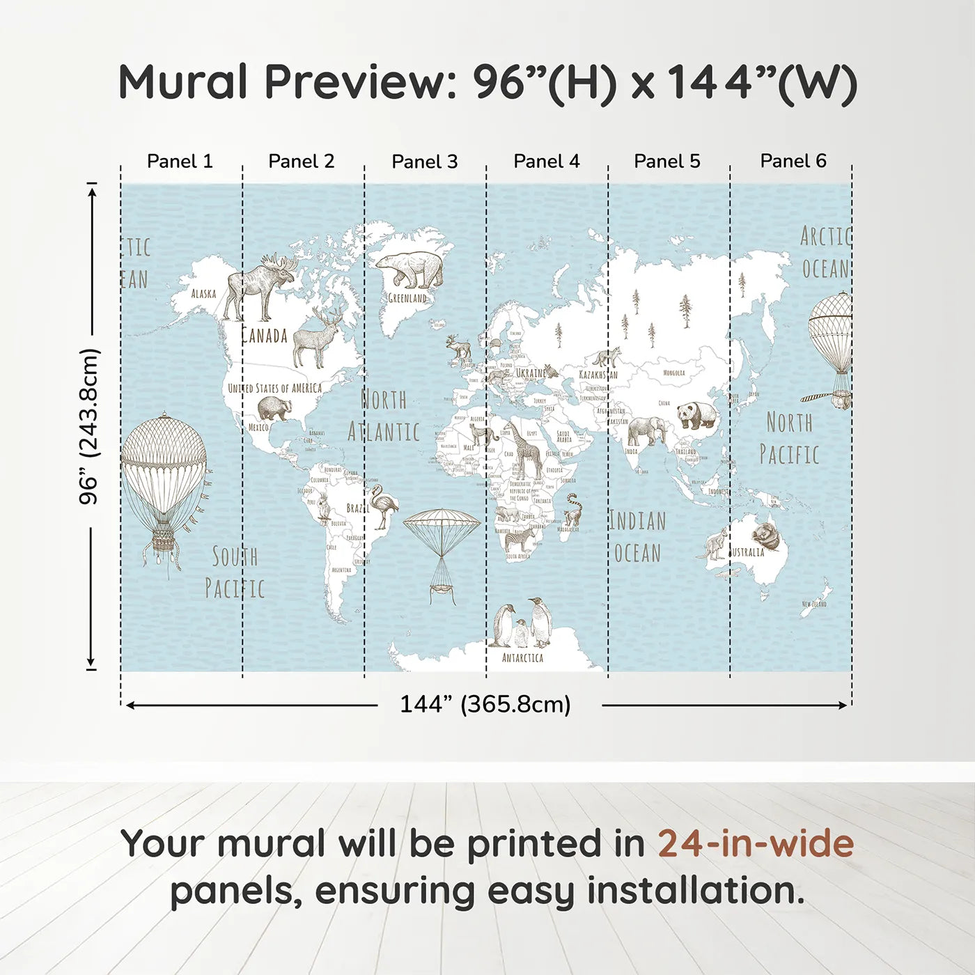 Whimsy Tots Hand Drawn Animal World Map Wall Muraldimension view (96" H x 144" W). Printed in six 24-inch-wide panels. Gender-Neutral