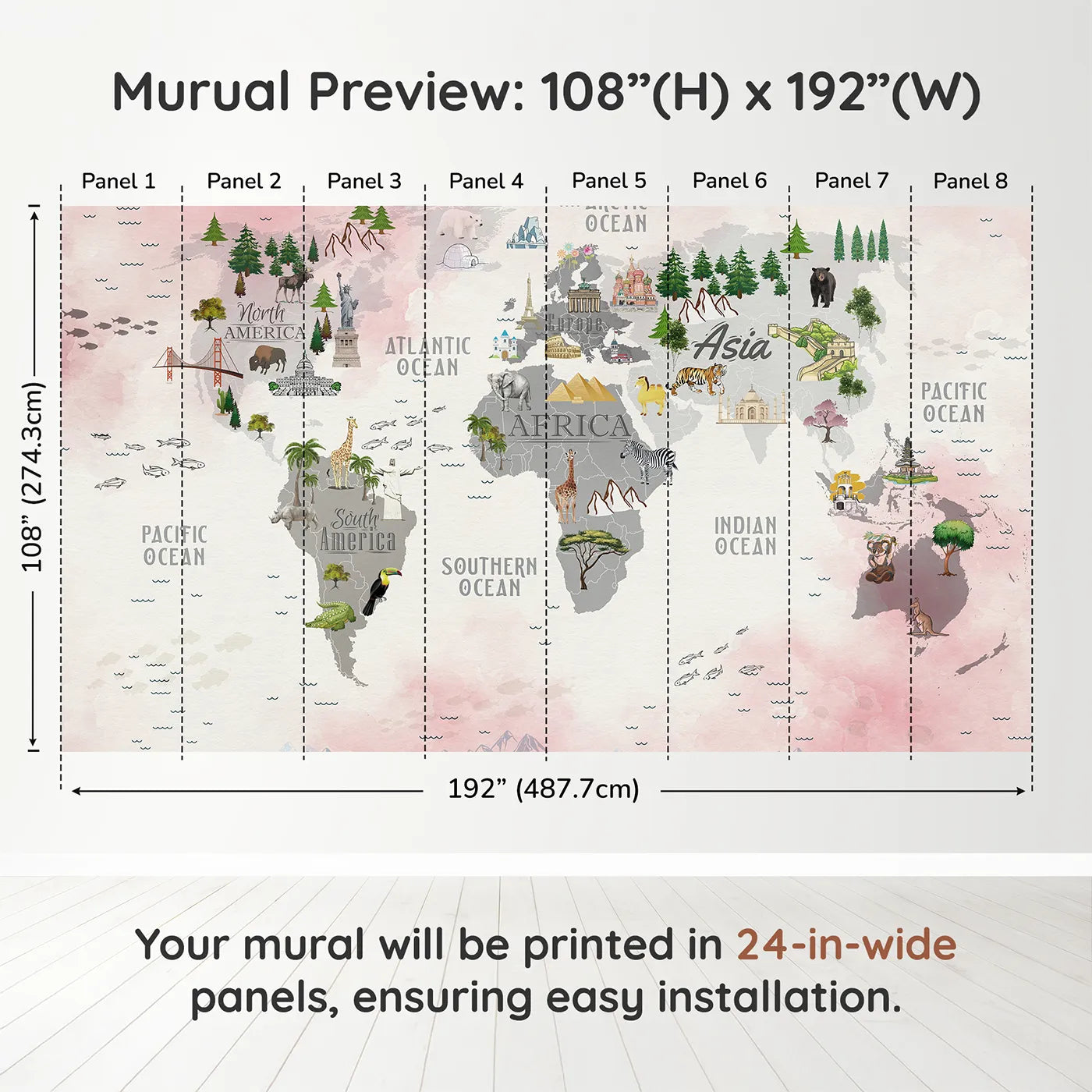 Whimsy Tots Landmark World Map Wall Muraldimension view (108" H x 192" W). Printed in eight 24-inch-wide panels. Gender-Neutral