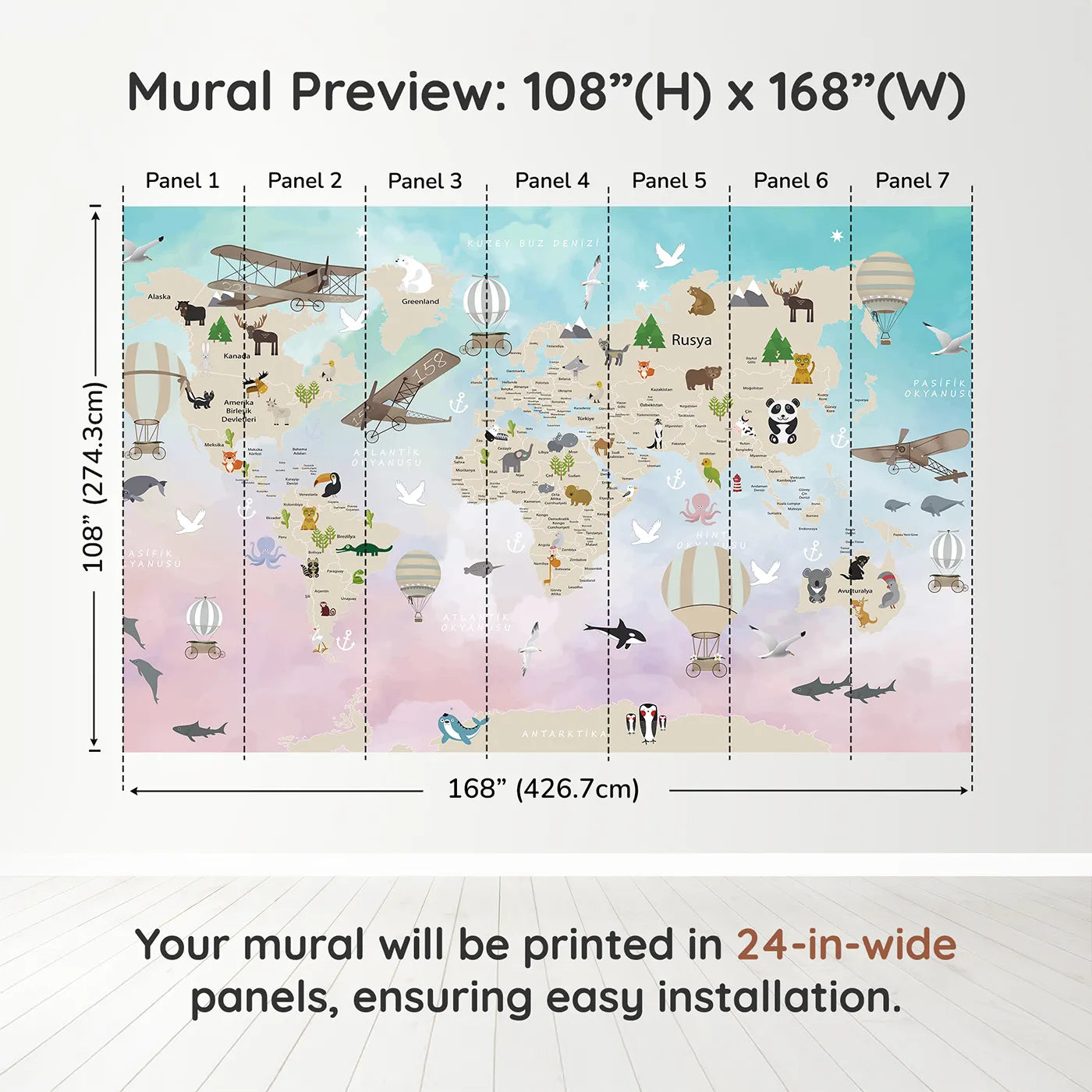 Whimsy Tots Watercolor Animal World Map Wall Muraldimension view (108" H x 168" W). Printed in seven 24-inch-wide panels. Gender-Neutral