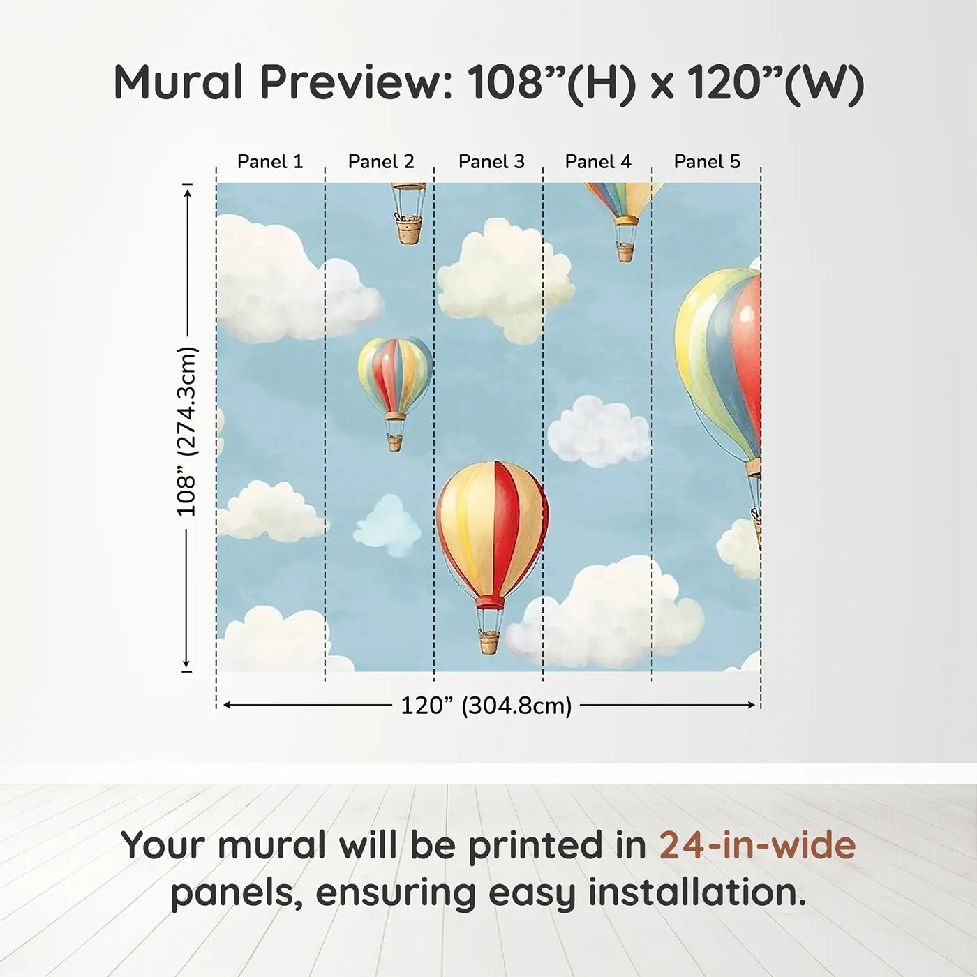 Whimsy Tots Watercolor Hot Air Balloons Wall Muraldimension view (108" H x 120" W). Printed in five 24-inch-wide panels. Gender-Neutral