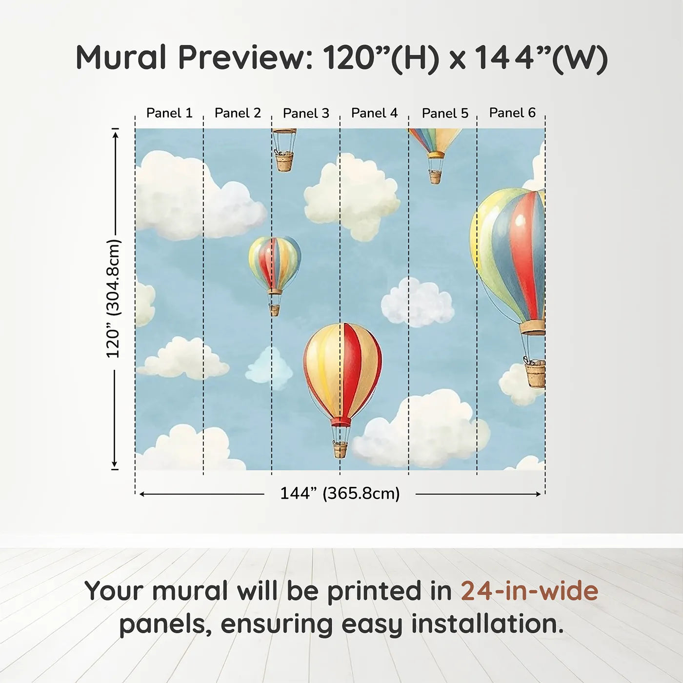 Whimsy Tots Watercolor Hot Air Balloons Wall Muraldimension view (120" H x 144" W). Printed in six 24-inch-wide panels. Gender-Neutral
