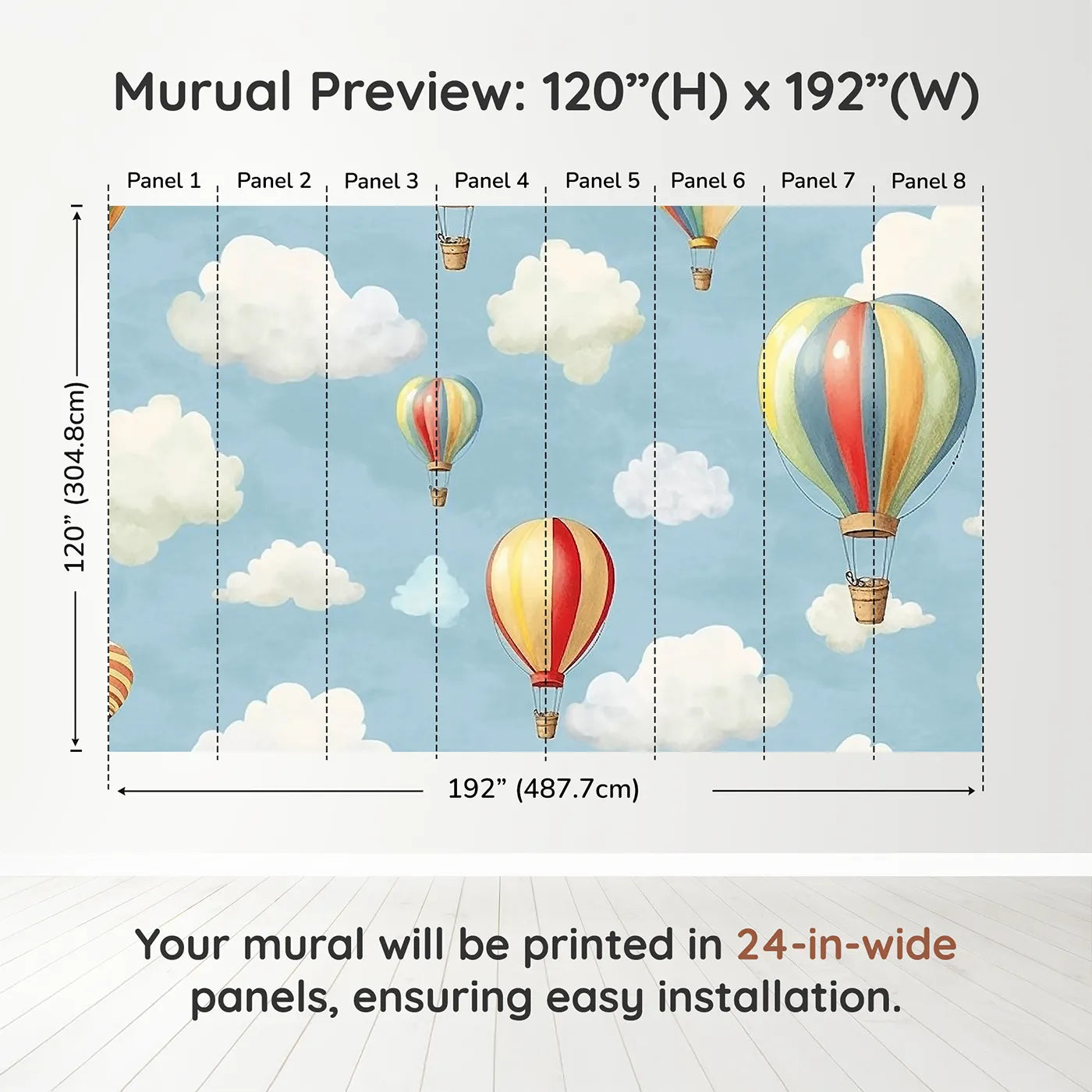 Whimsy Tots Watercolor Hot Air Balloons Wall Muraldimension view (120" H x 192" W). Printed in eight 24-inch-wide panels. Gender-Neutral