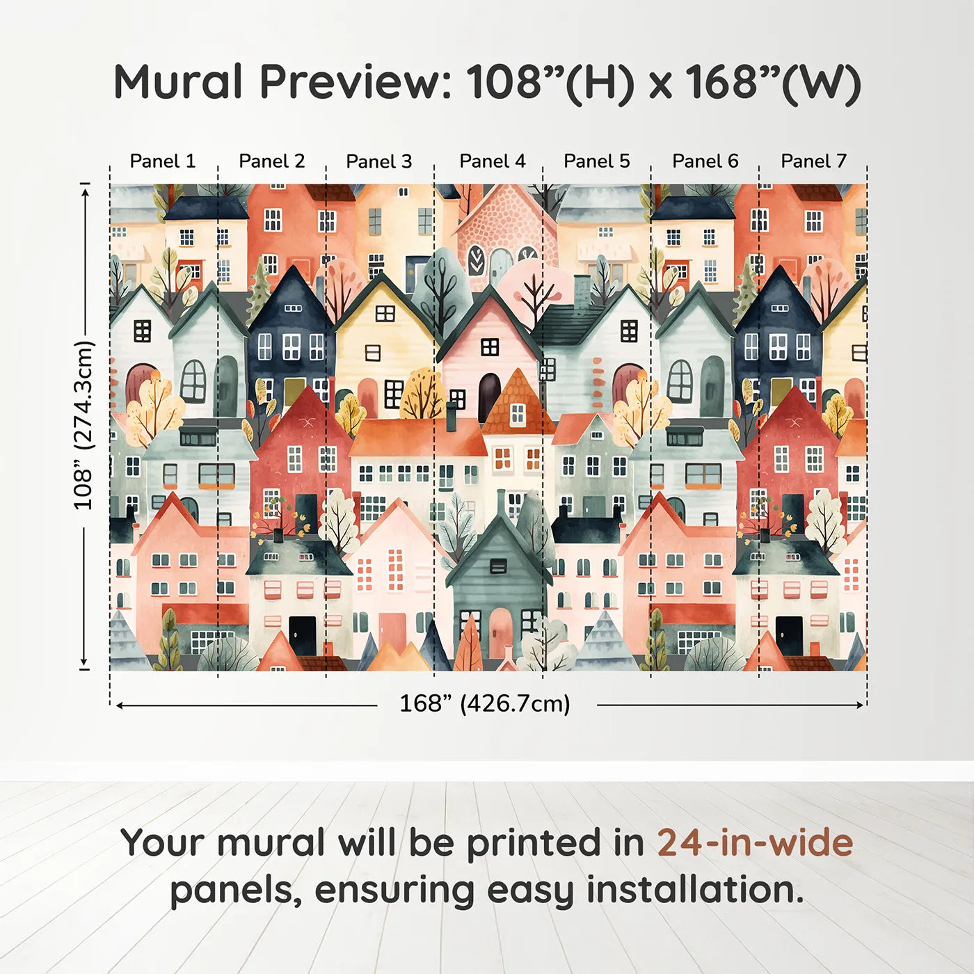 Whimsy Tots Watercolor Townhouse Wall Muraldimension view (108" H x 168" W). Printed in seven 24-inch-wide panels. Gender-Neutral
