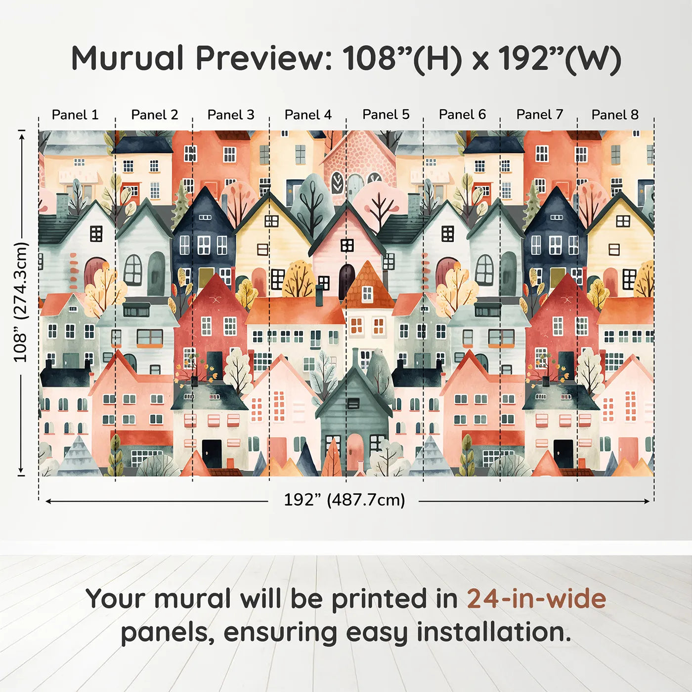 Whimsy Tots Watercolor Townhouse Wall Muraldimension view (108" H x 192" W). Printed in eight 24-inch-wide panels. Gender-Neutral