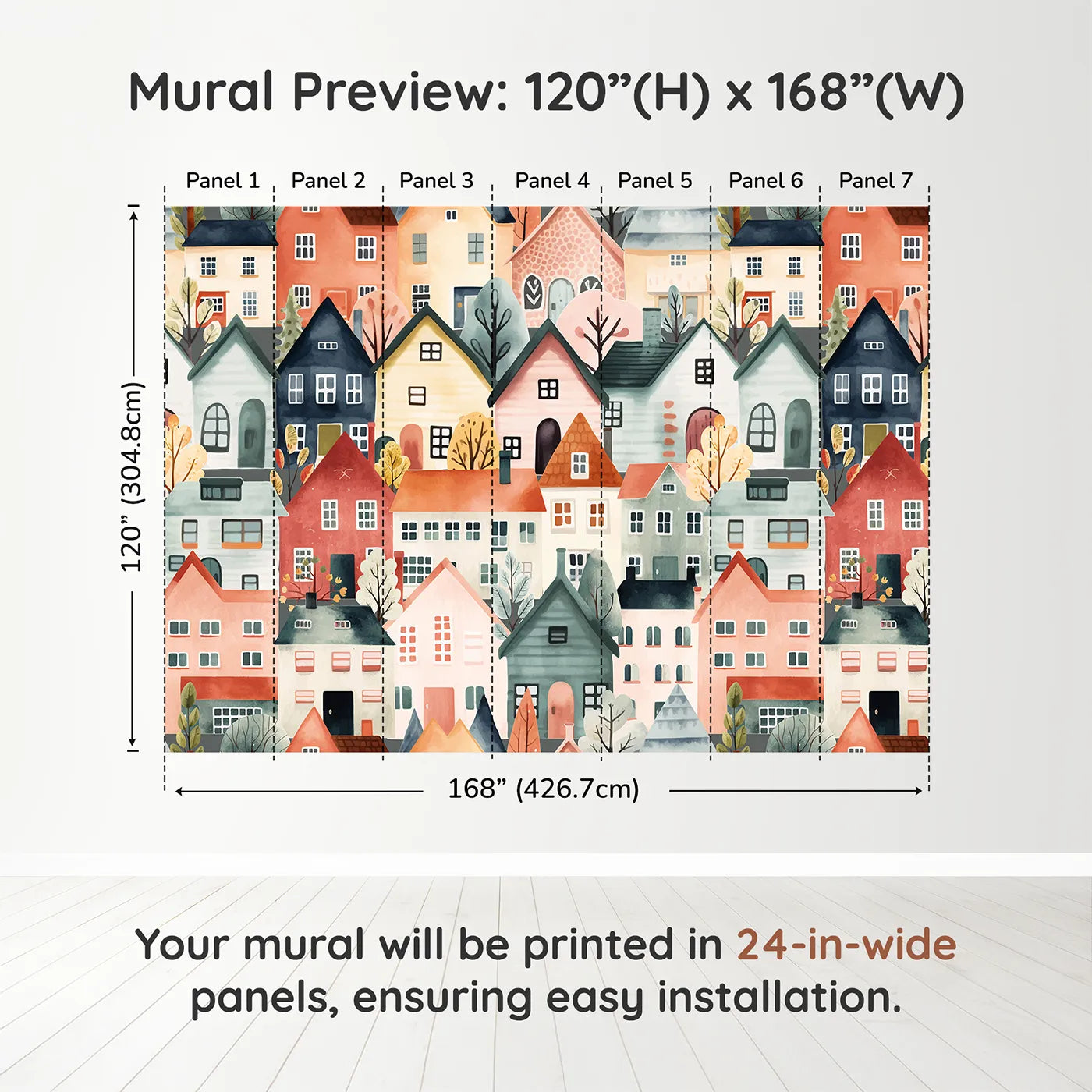Whimsy Tots Watercolor Townhouse Wall Muraldimension view (120" H x 168" W). Printed in seven 24-inch-wide panels. Gender-Neutral