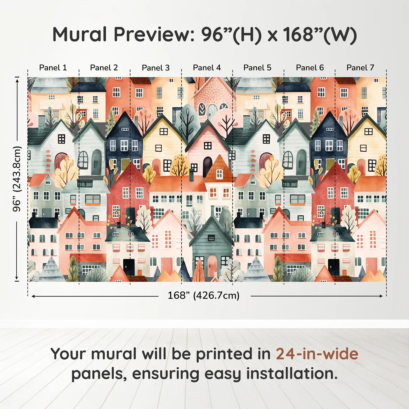 Whimsy Tots Watercolor Townhouse Wall Muraldimension view (96" H x 168" W). Printed in seven 24-inch-wide panels. Gender-Neutral