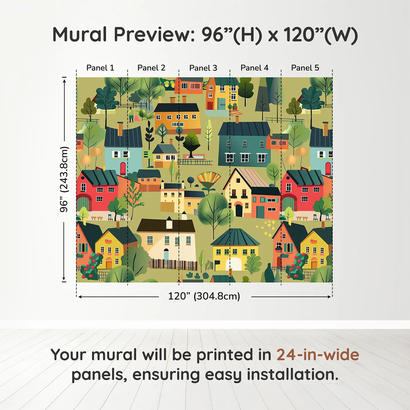 Whimsy Tots Colorful Village Wall Muraldimension view (96" H x 120" W). Printed in five 24-inch-wide panels. Gender-Neutral