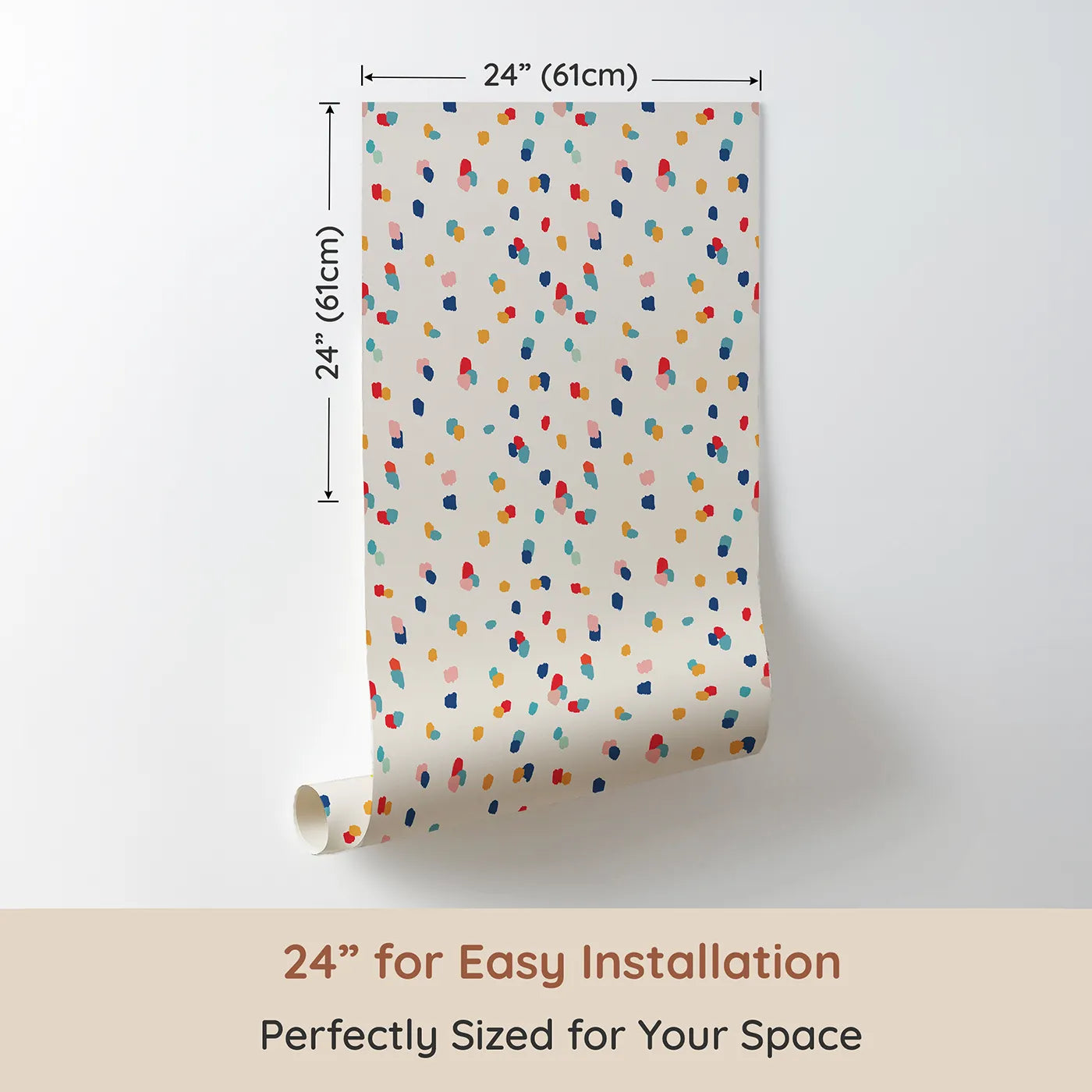 Dimension view of Whimsy Tots Abstract Confetti Dots Wallpaper (W2193). Printed in 24-inch-wide panel for easy installation. Where playful dabs of color are scattered like happy confetti.