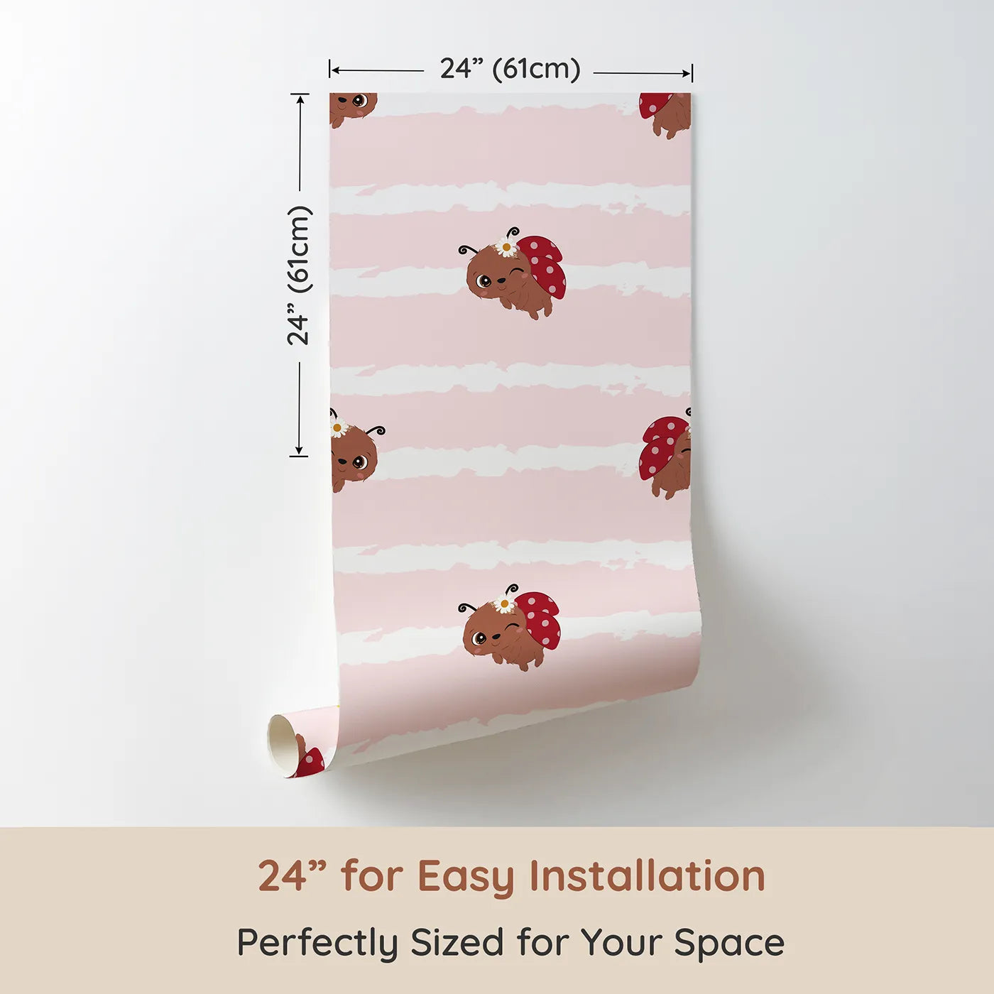 Dimension view of Whimsy Tots Winkie the Ladybug Wallpaper in Pink (W3002A). Printed in 24-inch-wide panel for easy installation. Winking ladybugs bring giggles and charm to their space.
