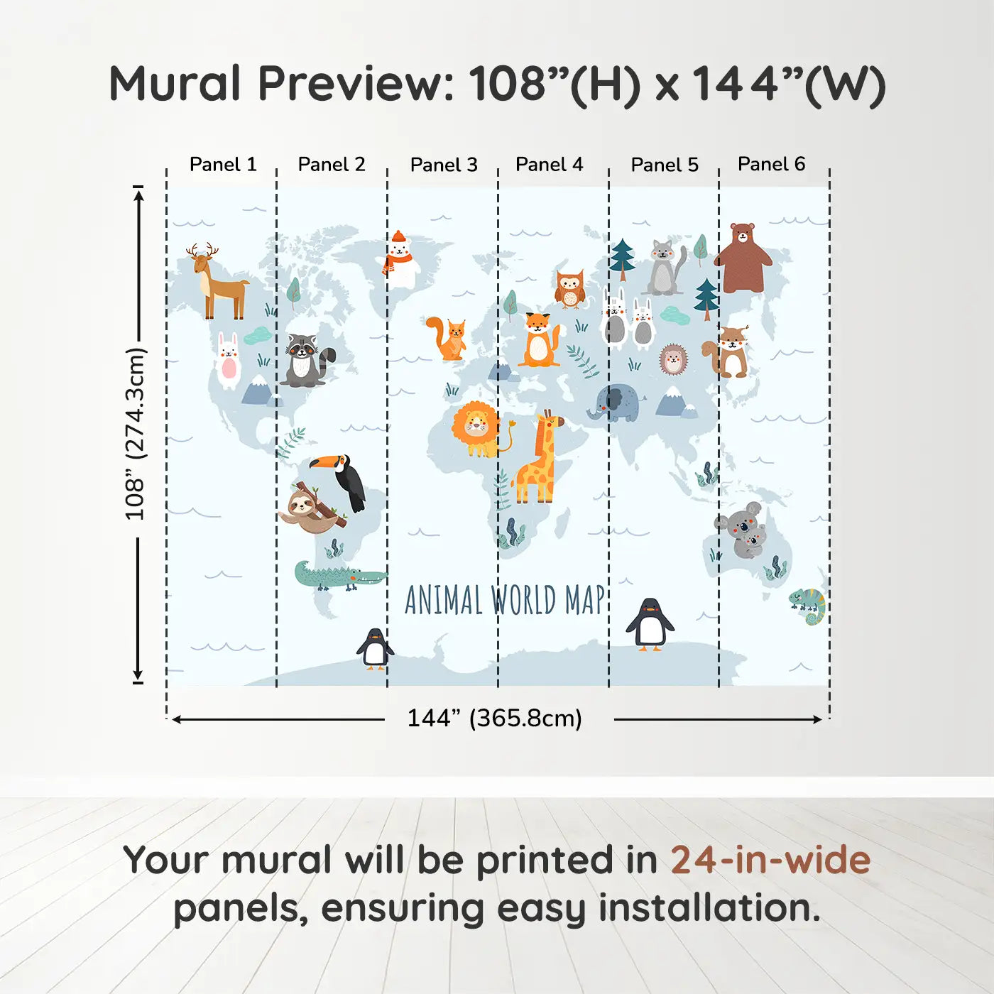Whimsy Tots Wildlife Explorer Map Wall Muraldimension view (108" H x 144" W). Printed in six 24-inch-wide panels. A playful world map filled with friendly animals from every continent.