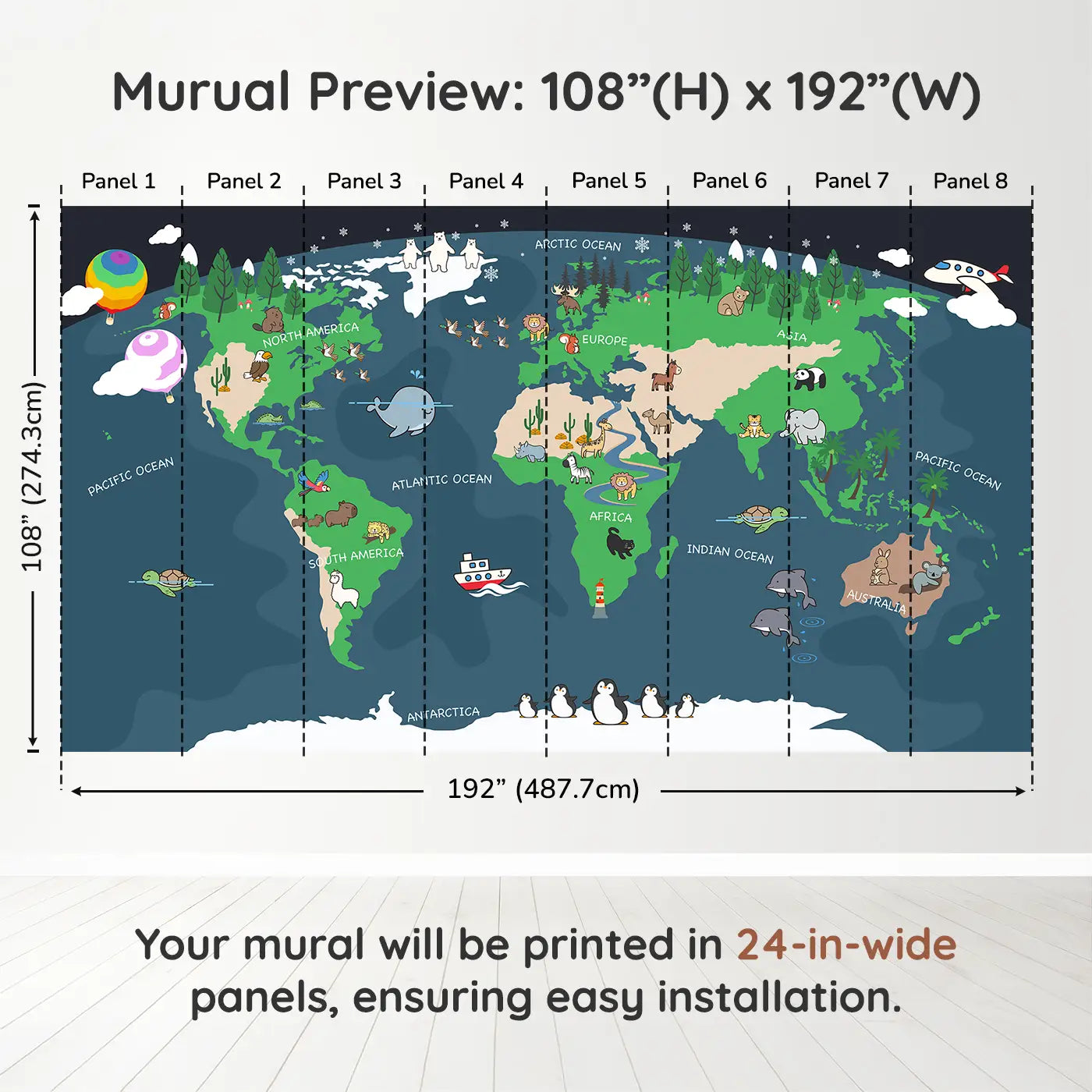 Whimsy Tots Adventurous World Map Wall Muraldimension view (108" H x 192" W). Printed in eight 24-inch-wide panels. A playful map of the world filled with animals, oceans, and joy.