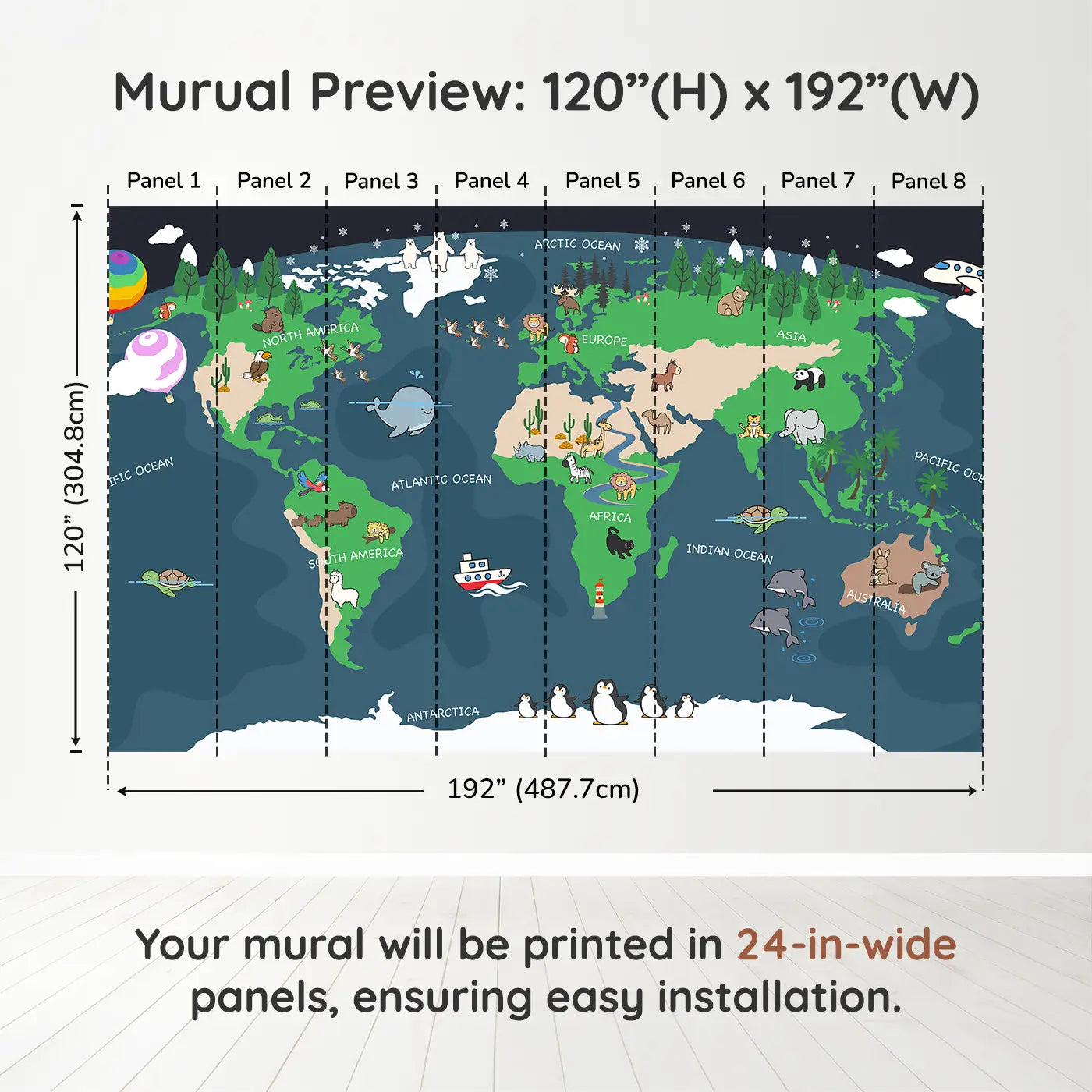 Whimsy Tots Adventurous World Map Wall Muraldimension view (120" H x 192" W). Printed in eight 24-inch-wide panels. A playful map of the world filled with animals, oceans, and joy.