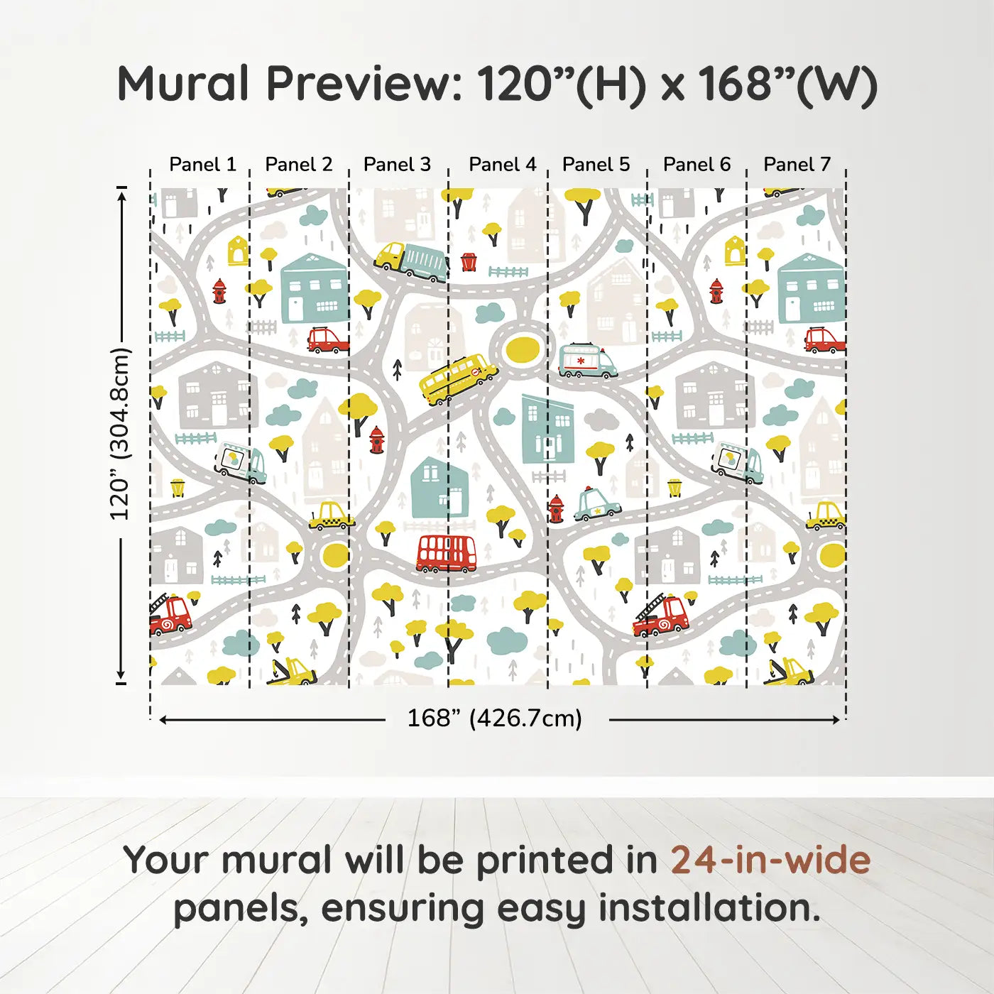 Whimsy Tots Busy Town Wall Muraldimension view (120" H x 168" W). Printed in seven 24-inch-wide panels. Colorful roads and rescue vehicles make every day a new mission.