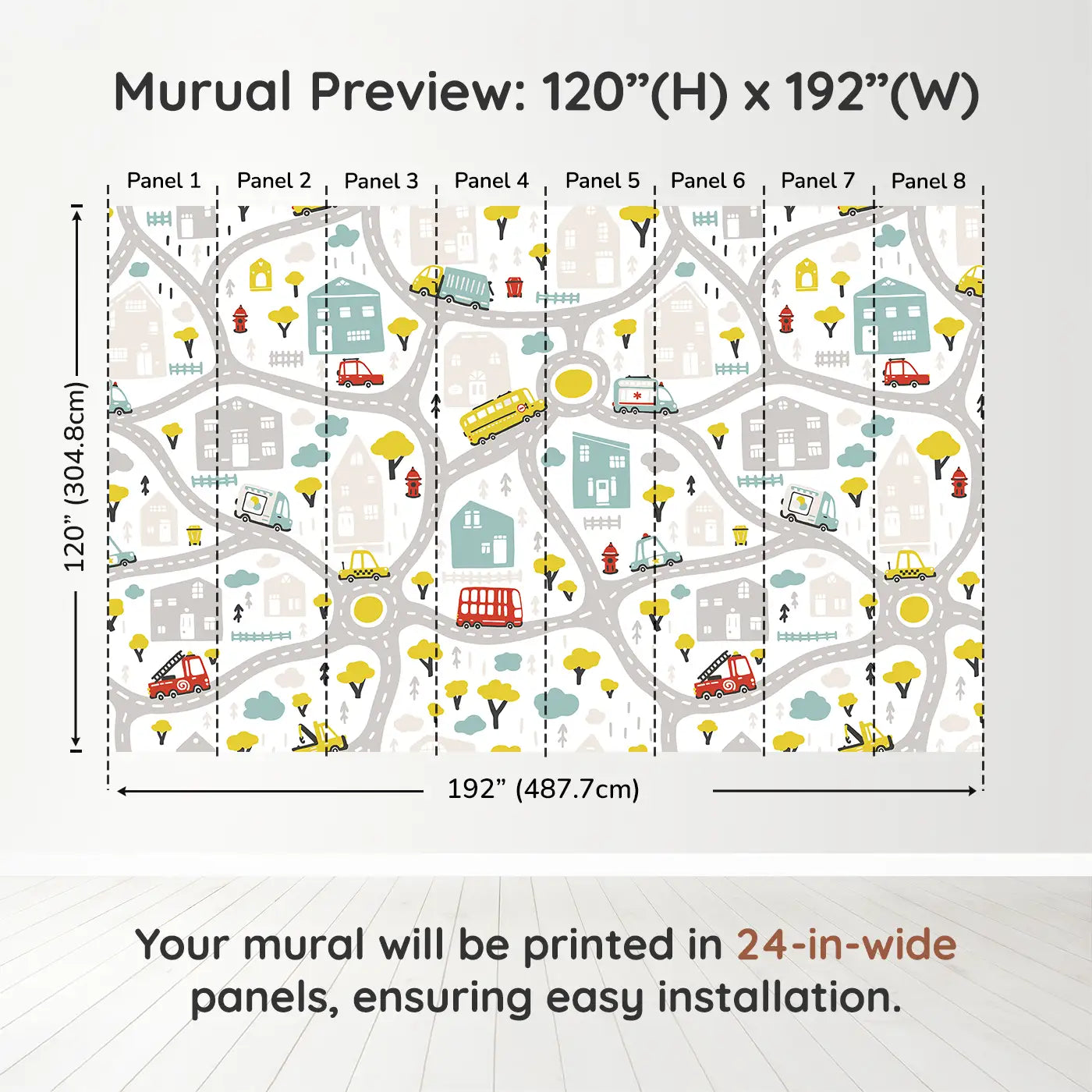Whimsy Tots Busy Town Wall Muraldimension view (120" H x 192" W). Printed in eight 24-inch-wide panels. Colorful roads and rescue vehicles make every day a new mission.