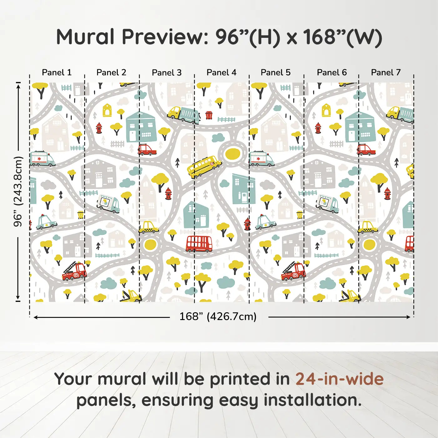 Whimsy Tots Busy Town Wall Muraldimension view (96" H x 168" W). Printed in seven 24-inch-wide panels. Colorful roads and rescue vehicles make every day a new mission.