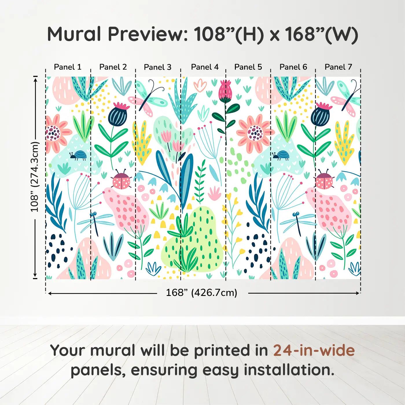 Whimsy Tots Whimsical Garden Wall Muraldimension view (108" H x 168" W). Printed in seven 24-inch-wide panels. Bright florals and fluttering bugs bring garden magic to their world.