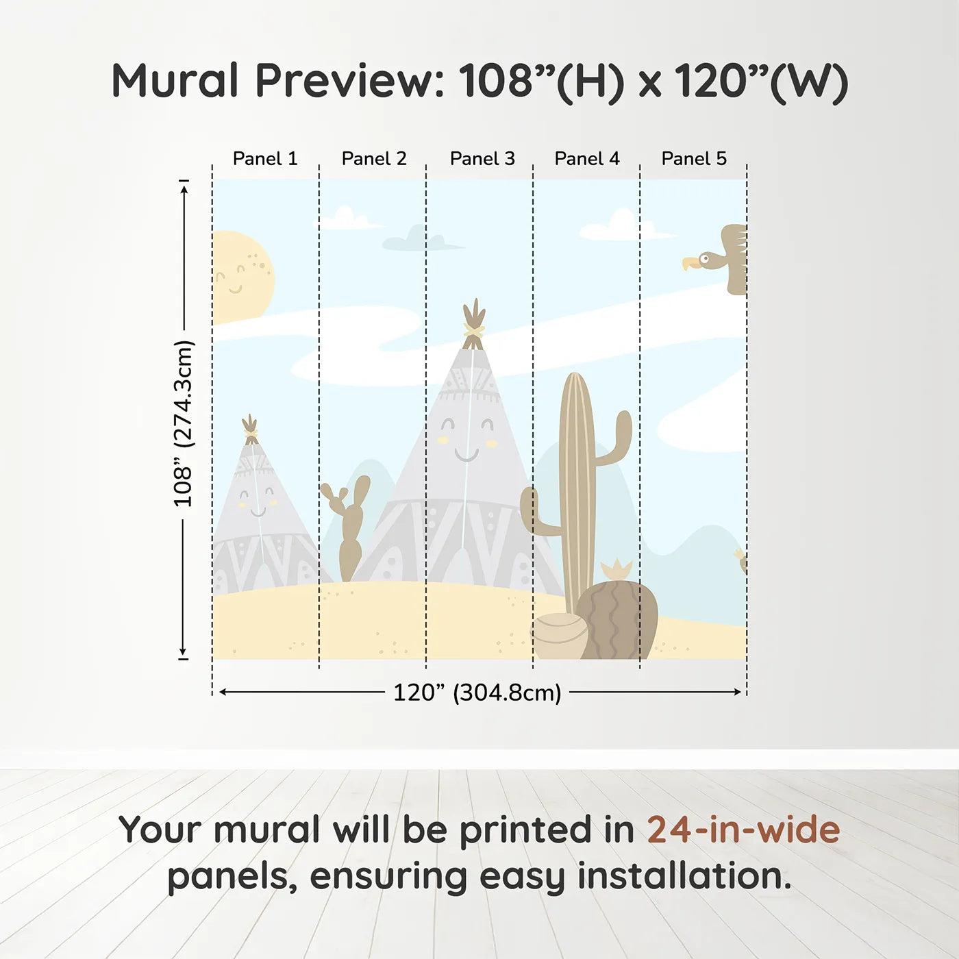 Whimsy Tots Smiling Teepee Desert Wall Muraldimension view (108" H x 120" W). Printed in five 24-inch-wide panels. Gender-Neutral