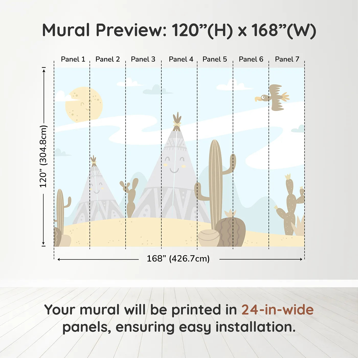 Whimsy Tots Smiling Teepee Desert Wall Muraldimension view (120" H x 168" W). Printed in seven 24-inch-wide panels. Gender-Neutral