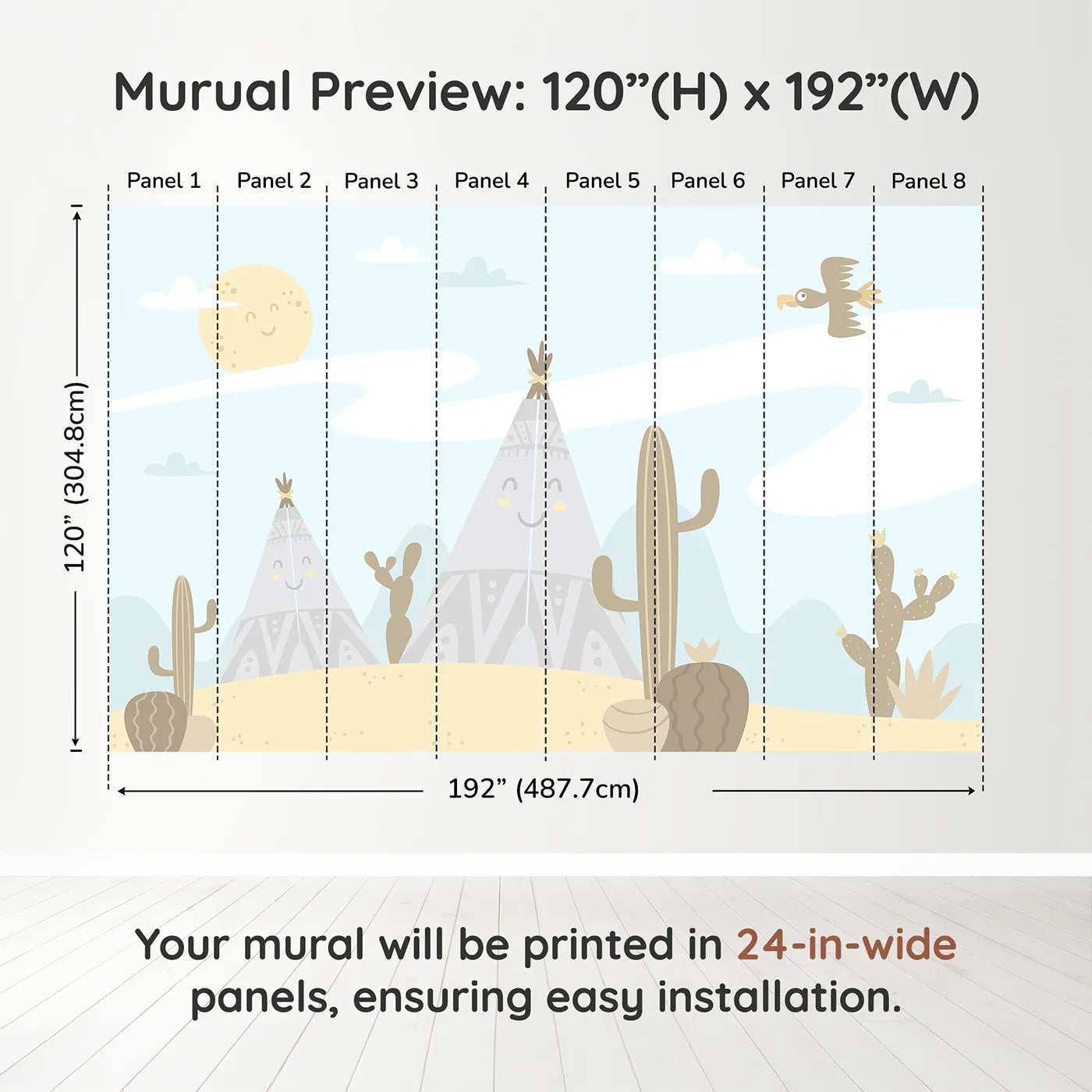 Whimsy Tots Smiling Teepee Desert Wall Muraldimension view (120" H x 192" W). Printed in eight 24-inch-wide panels. Gender-Neutral