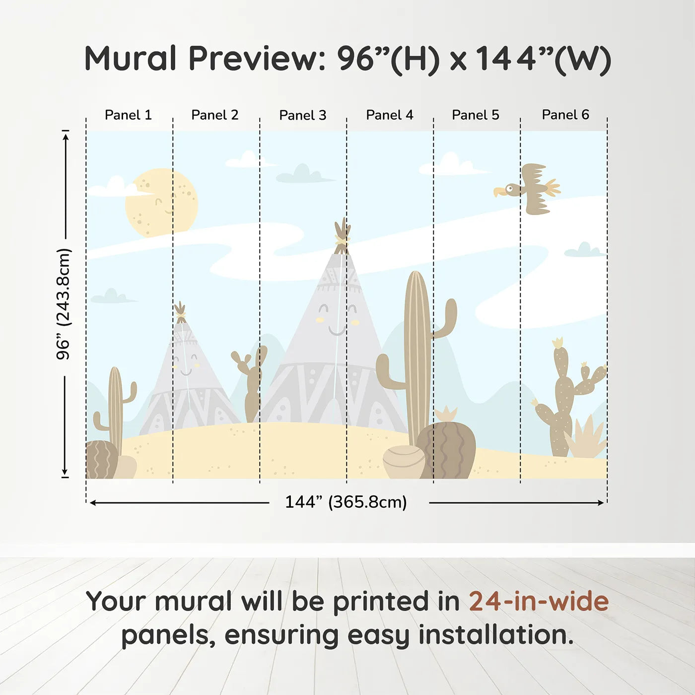 Whimsy Tots Smiling Teepee Desert Wall Muraldimension view (96" H x 144" W). Printed in six 24-inch-wide panels. Gender-Neutral
