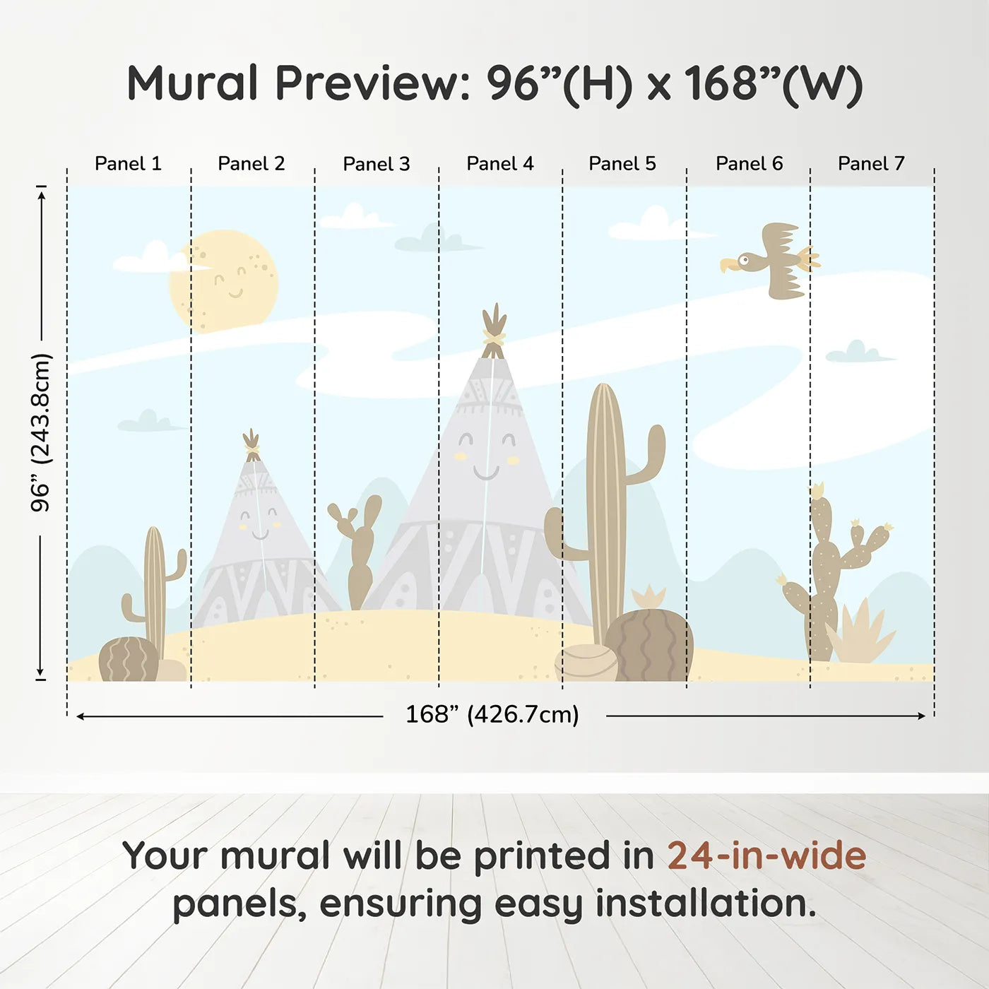 Whimsy Tots Smiling Teepee Desert Wall Muraldimension view (96" H x 168" W). Printed in seven 24-inch-wide panels. Gender-Neutral