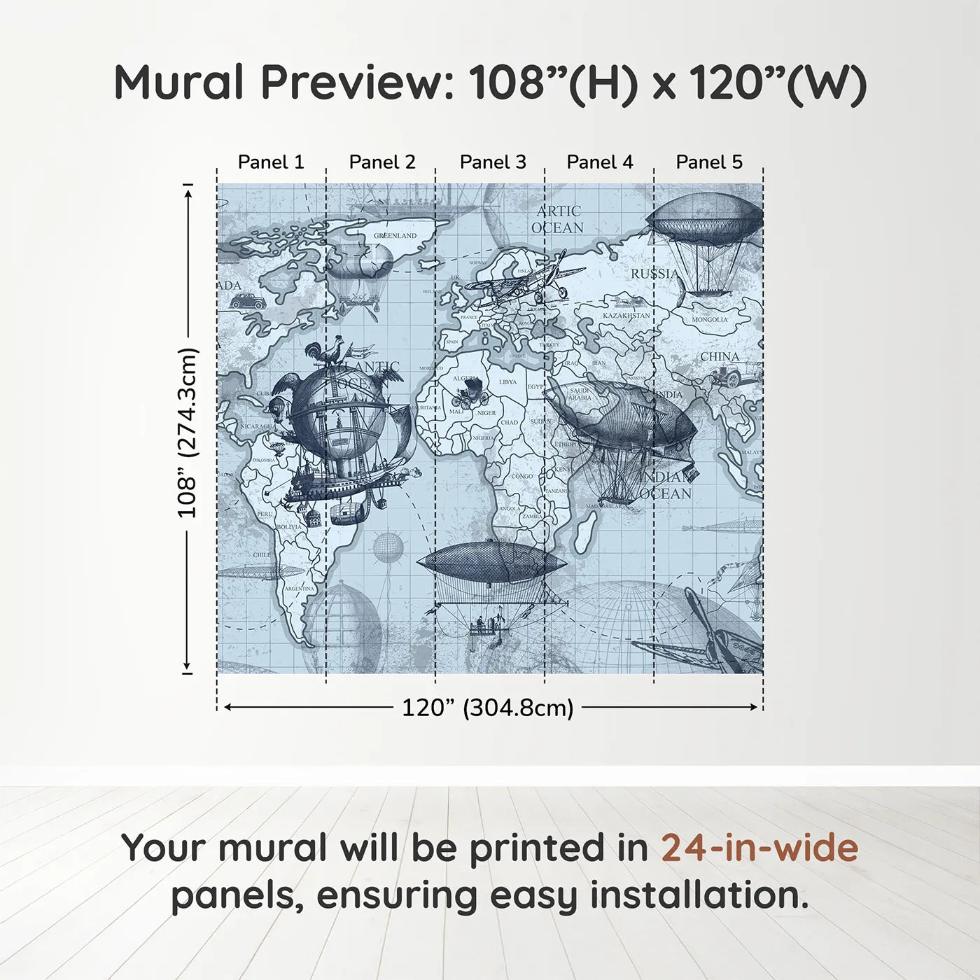 Whimsy Tots Vintage Airship World Map Wall Muraldimension view (108" H x 120" W). Printed in five 24-inch-wide panels. Gender-Neutral