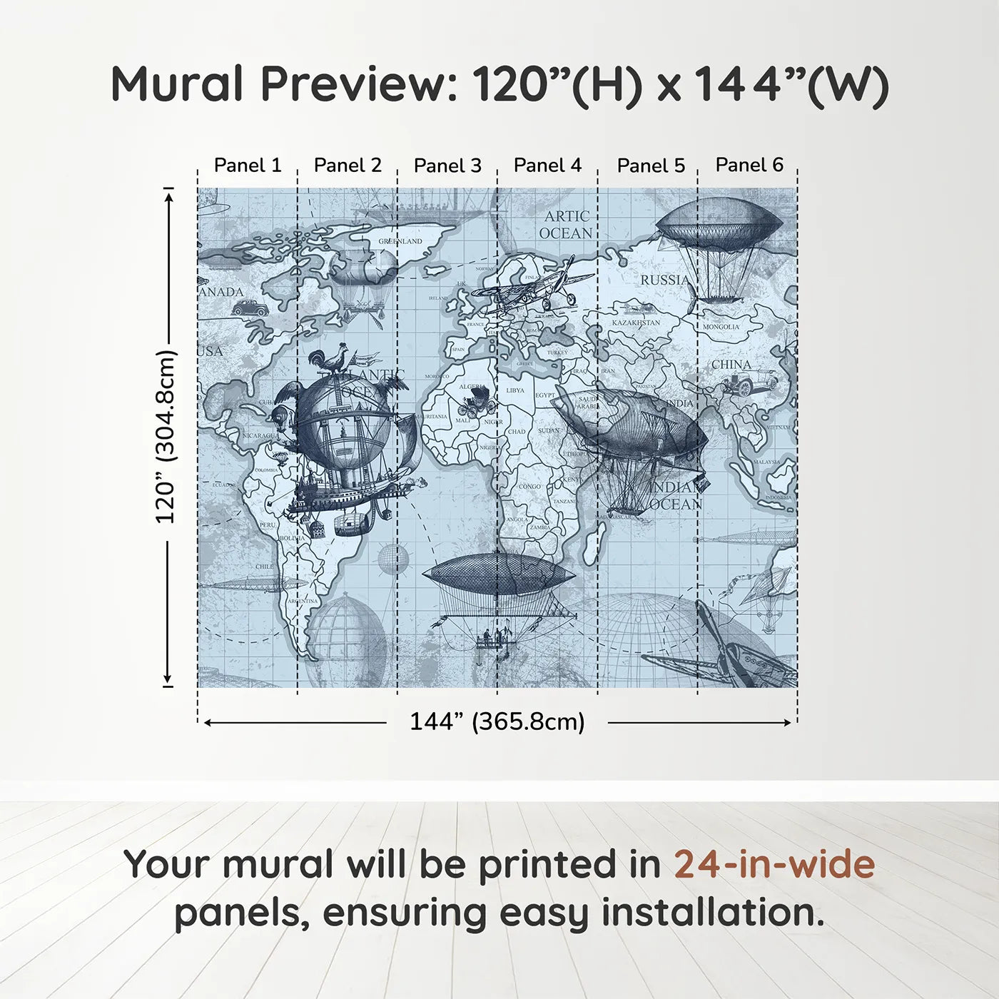 Whimsy Tots Vintage Airship World Map Wall Muraldimension view (120" H x 144" W). Printed in six 24-inch-wide panels. Gender-Neutral