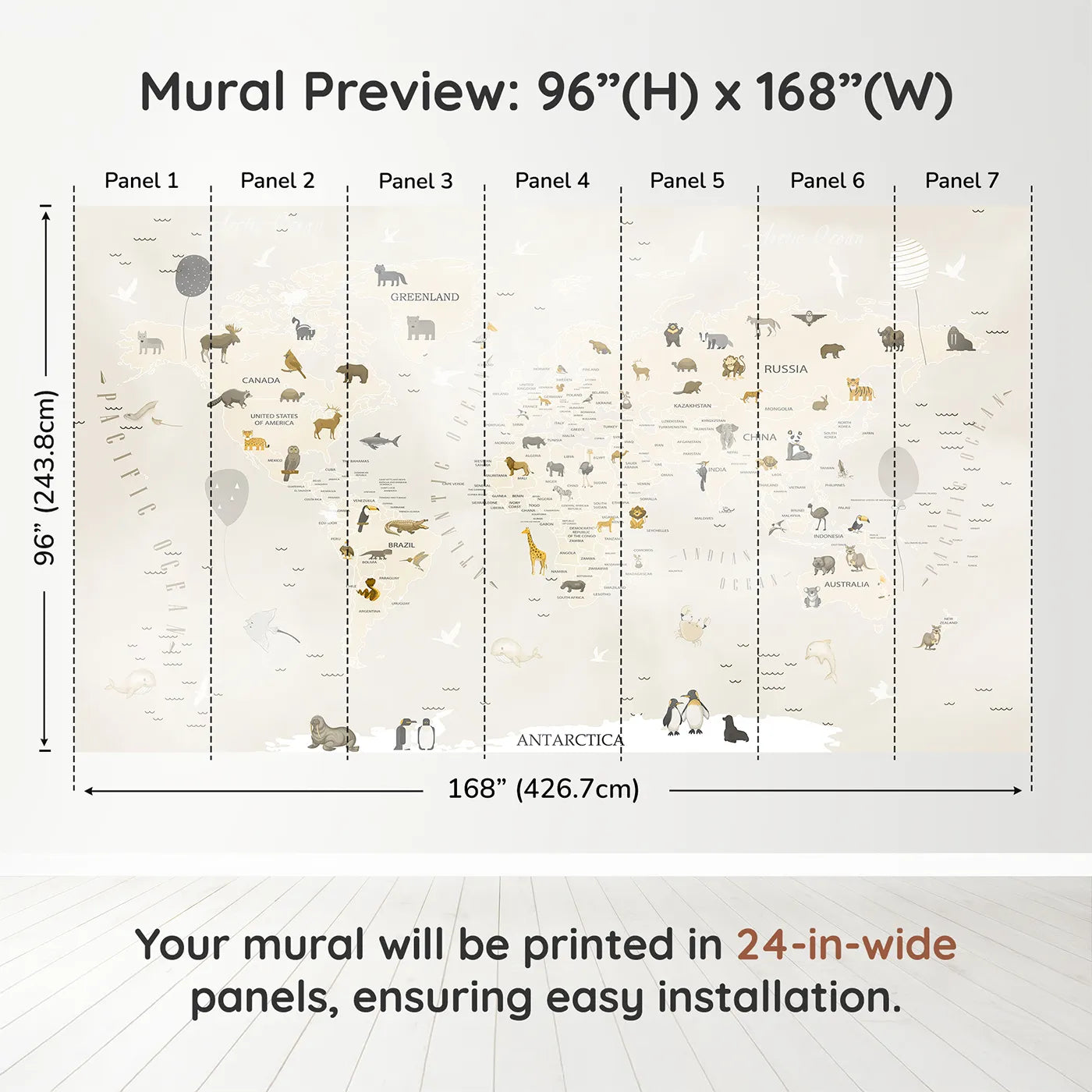 Whimsy Tots Neutral Animal World Map Wall Muraldimension view (96" H x 168" W). Printed in seven 24-inch-wide panels. Gender-Neutral
